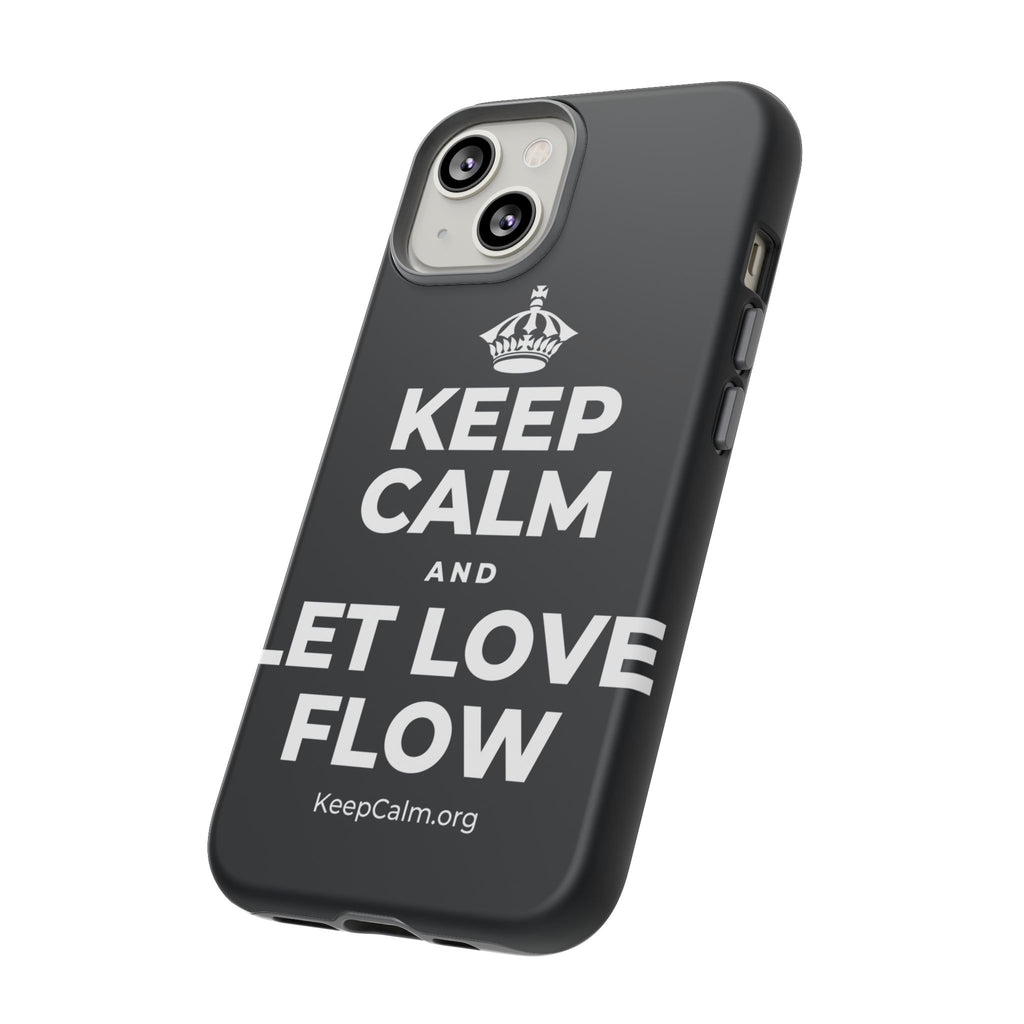 KEEP CALM AND LET LOVE FLOW Phone Case (Dark)
