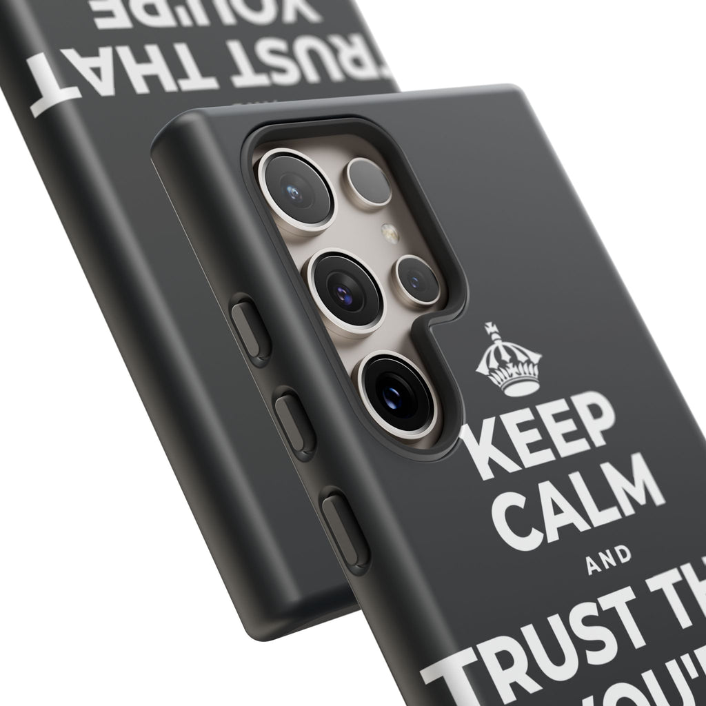 KEEP CALM AND TRUST THAT YOU'RE DOING YOUR BEST Phone Case (Dark)
