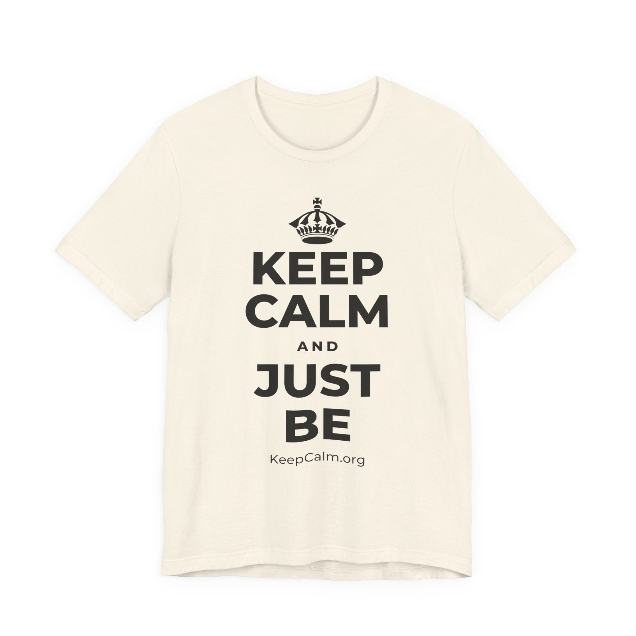 KEEP CALM AND JUST BE T-Shirt (White–Asphalt)