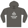 KEEP CALM AND HOLD ME CLOSE Organic Hoodie Tee