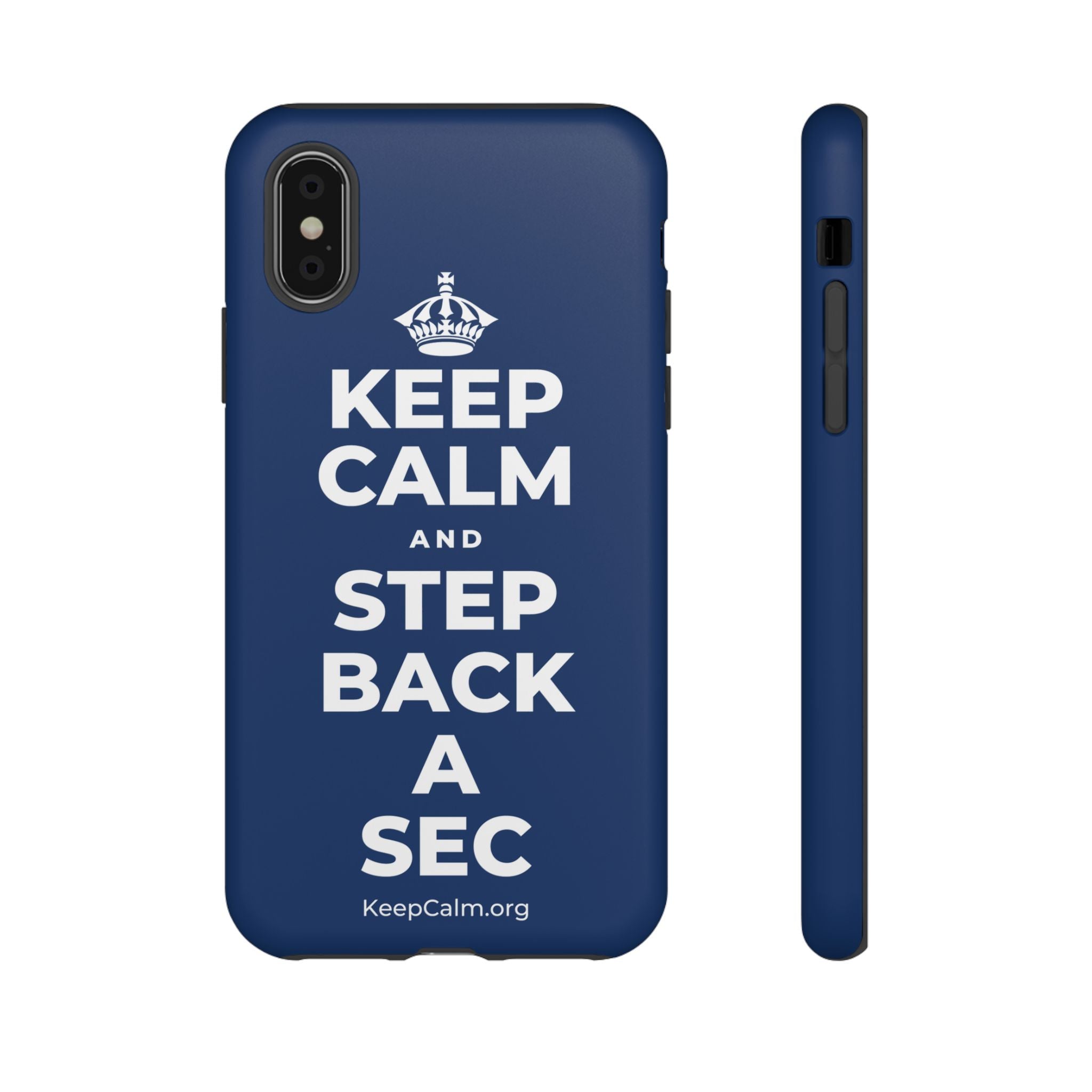 KEEP CALM AND STEP BACK A SEC Phone Case
