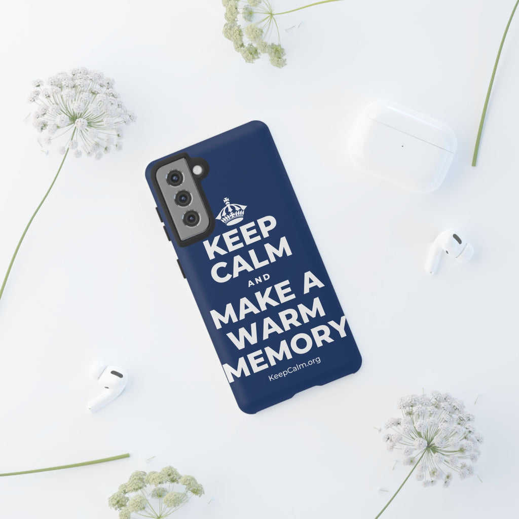 KEEP CALM AND MAKE A WARM MEMORY Phone Case