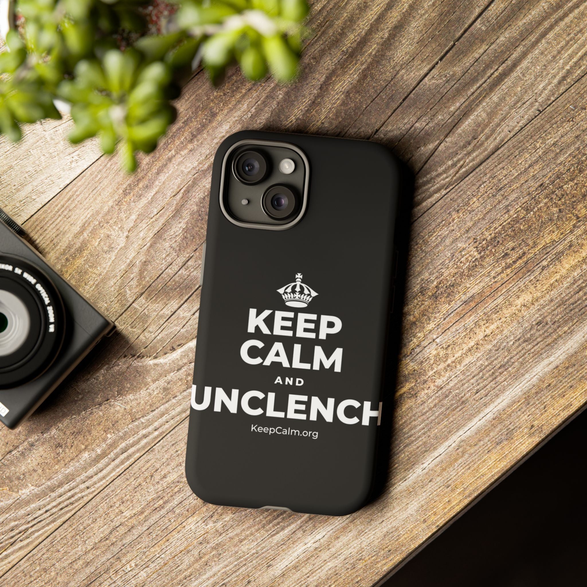 KEEP CALM AND UNCLENCH Phone Case