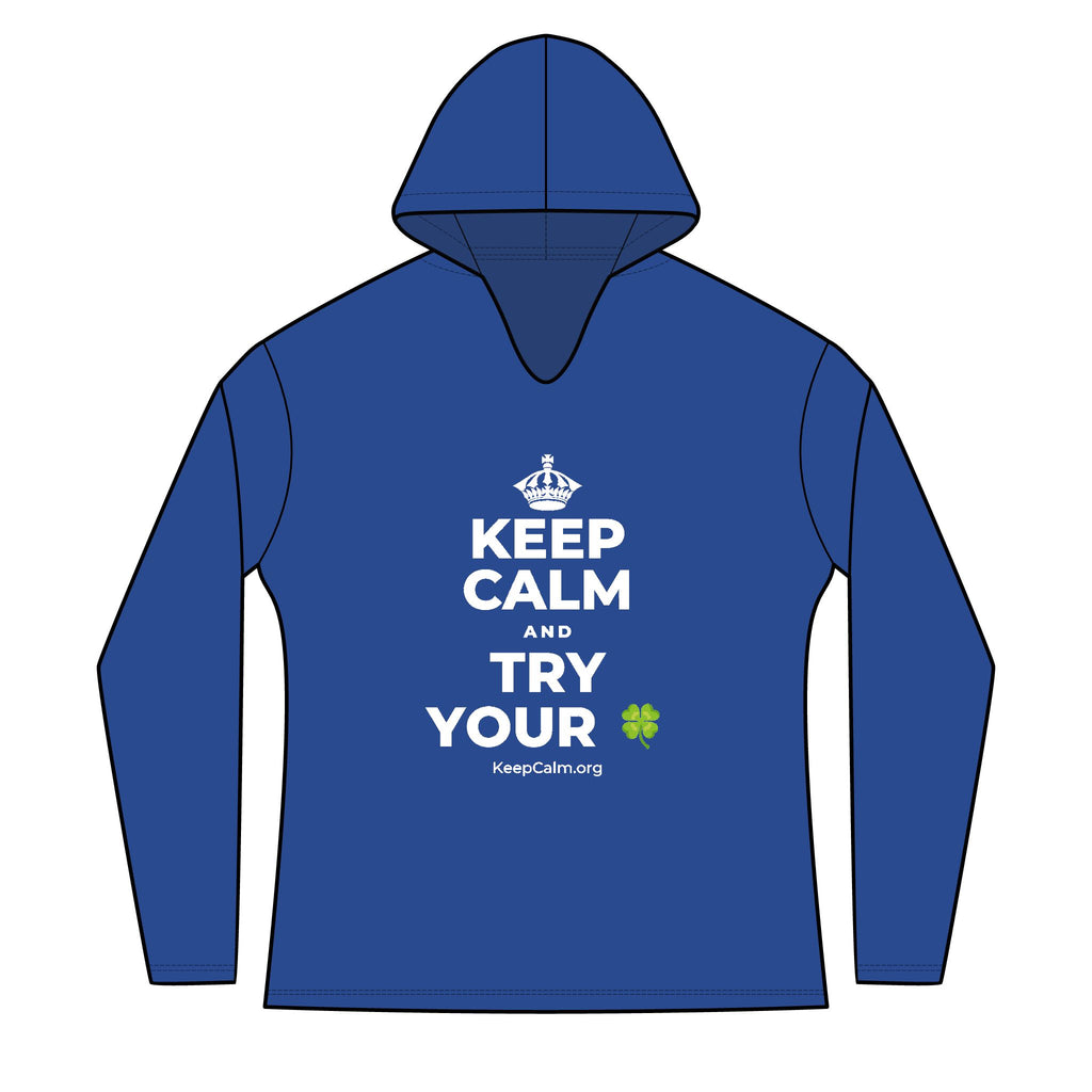 KEEP CALM AND TRY YOUR 🍀 Women's Long Sleeve Hoodie