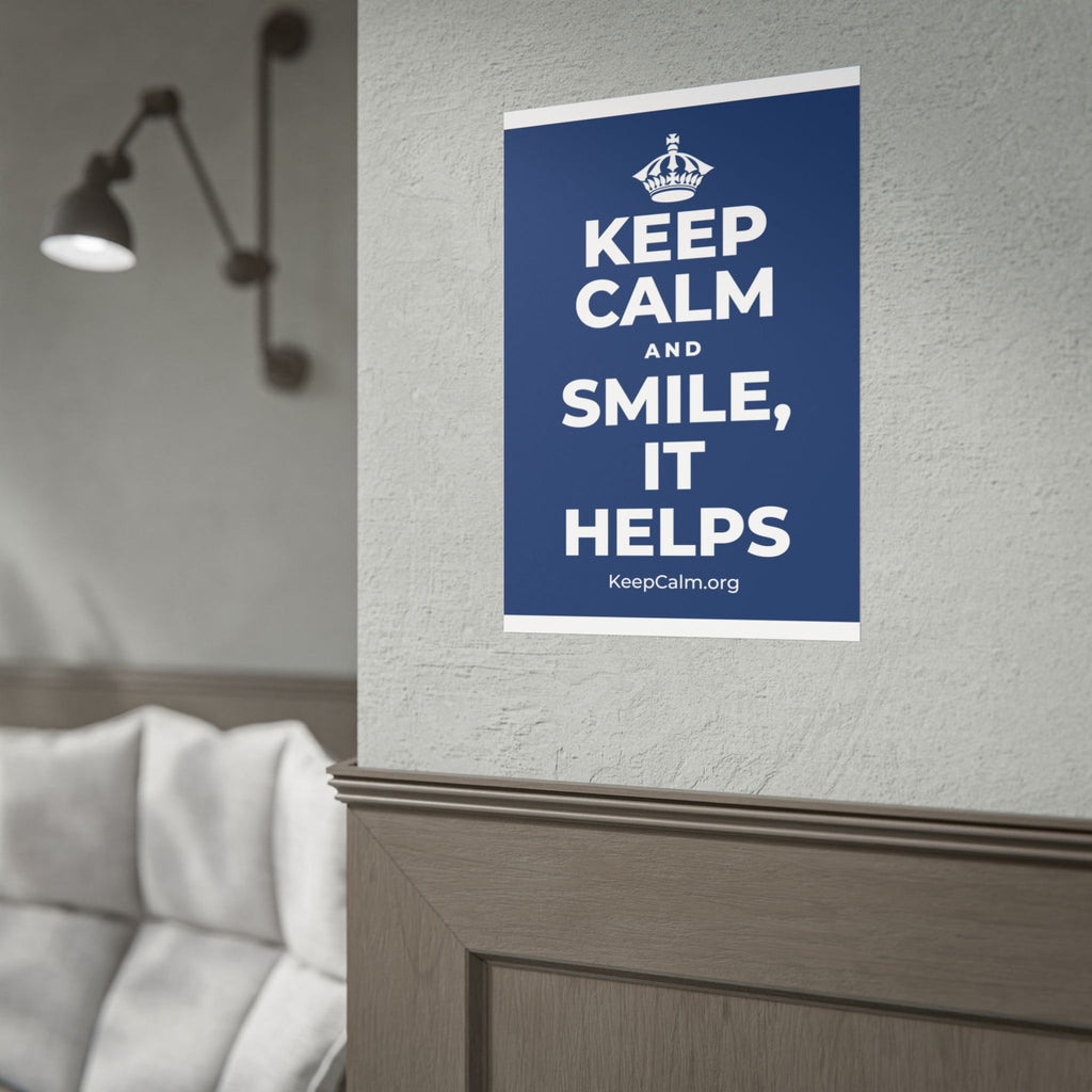 KEEP CALM AND SMILE, IT HELPS Poster