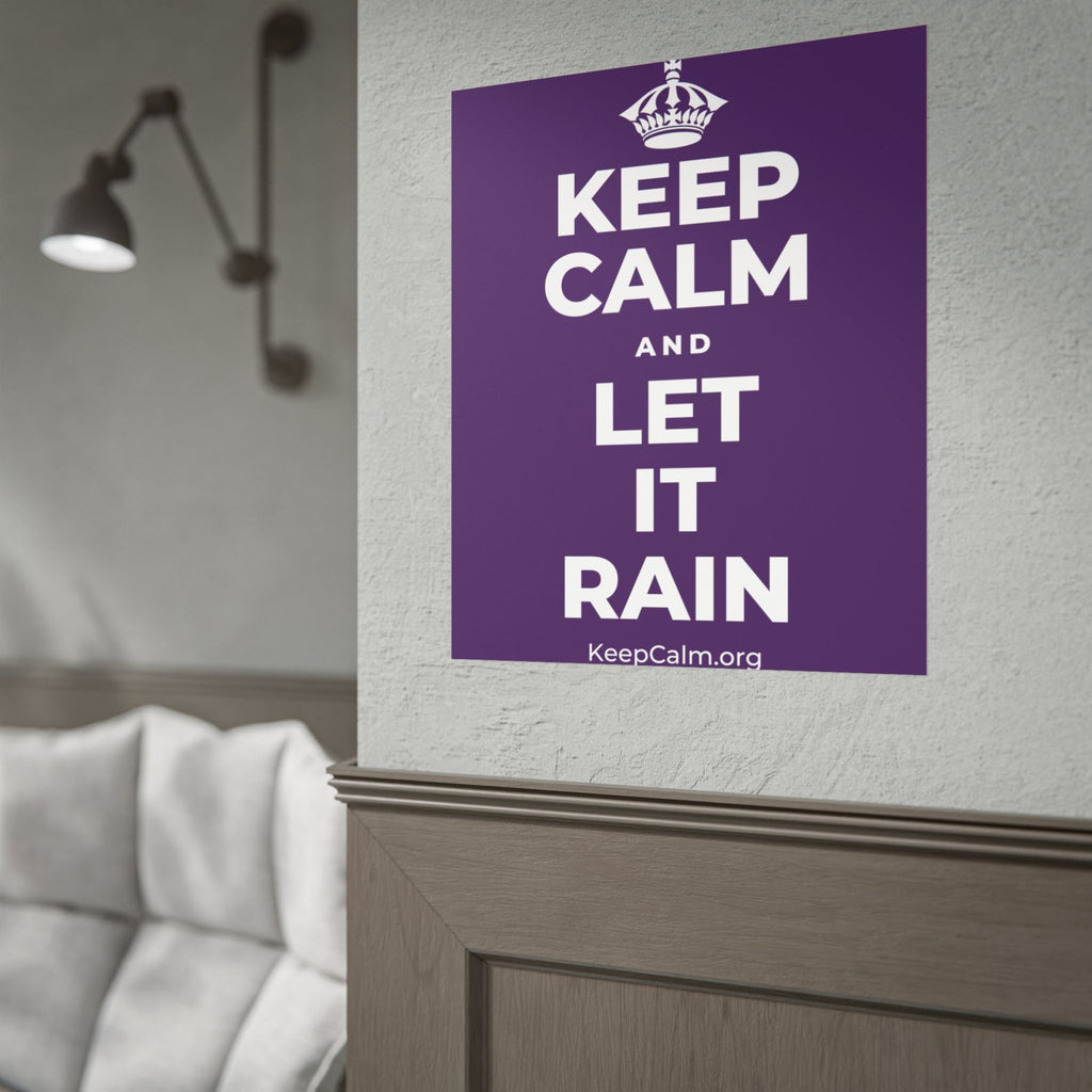 KEEP CALM AND LET IT RAIN Poster