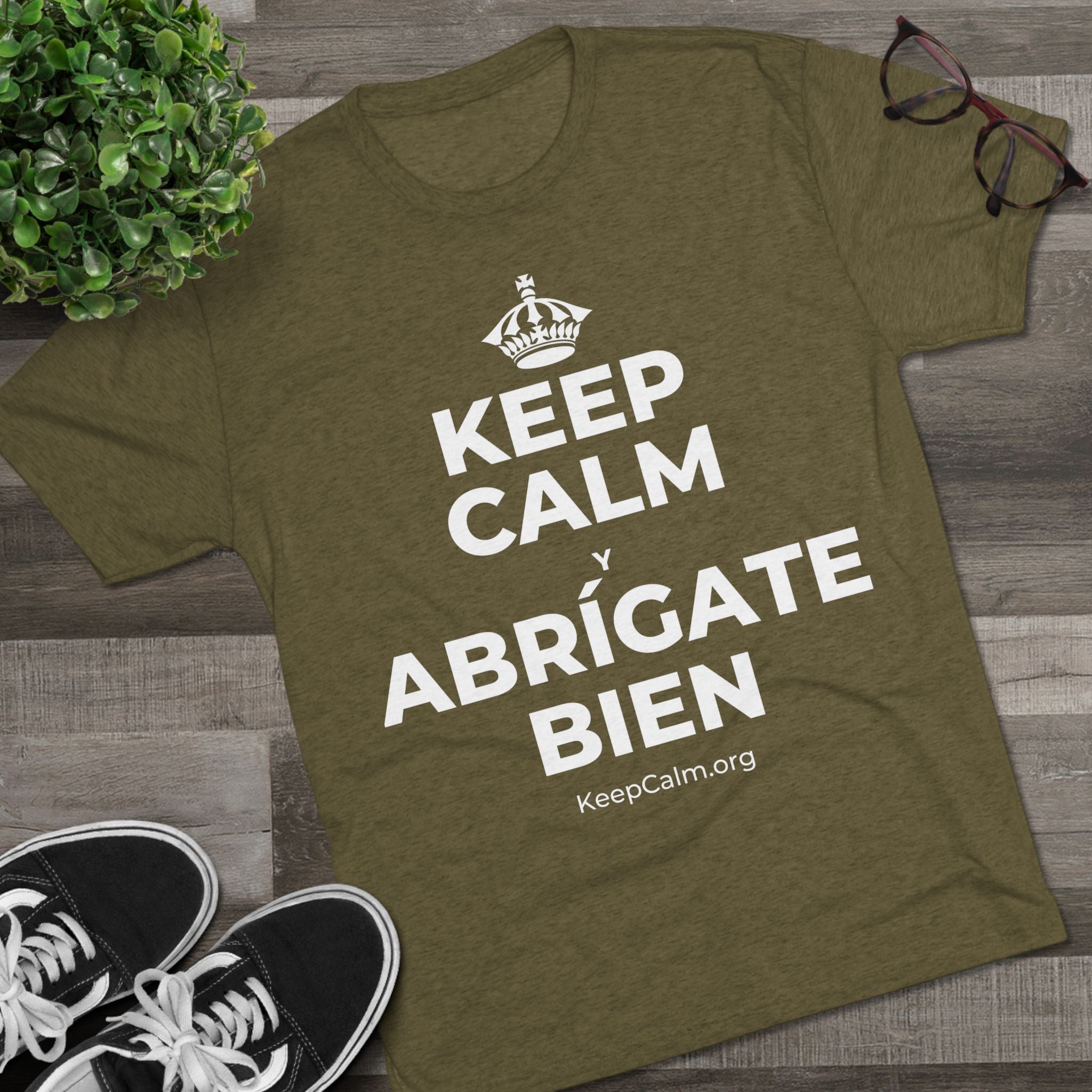KEEP CALM Y ABRÍGATE BIEN Tri-Blend Tee