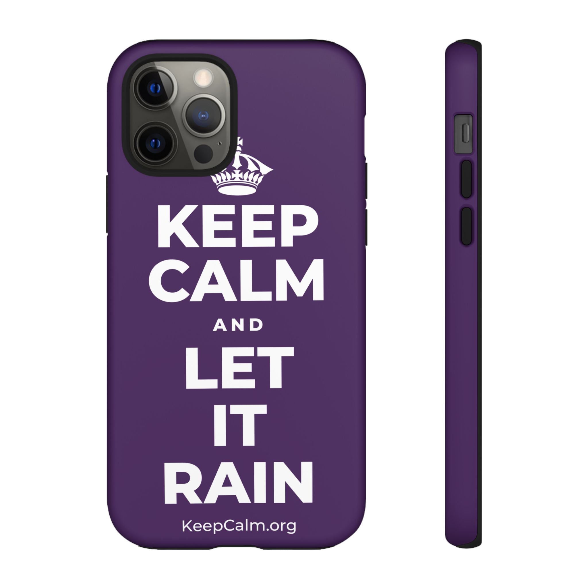 KEEP CALM AND LET IT RAIN Phone Case