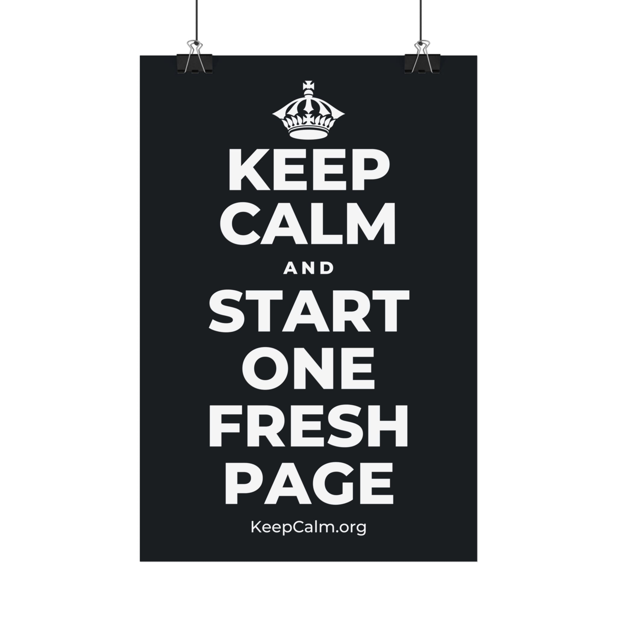 KEEP CALM AND START ONE FRESH PAGE Satin Poster (Dark)