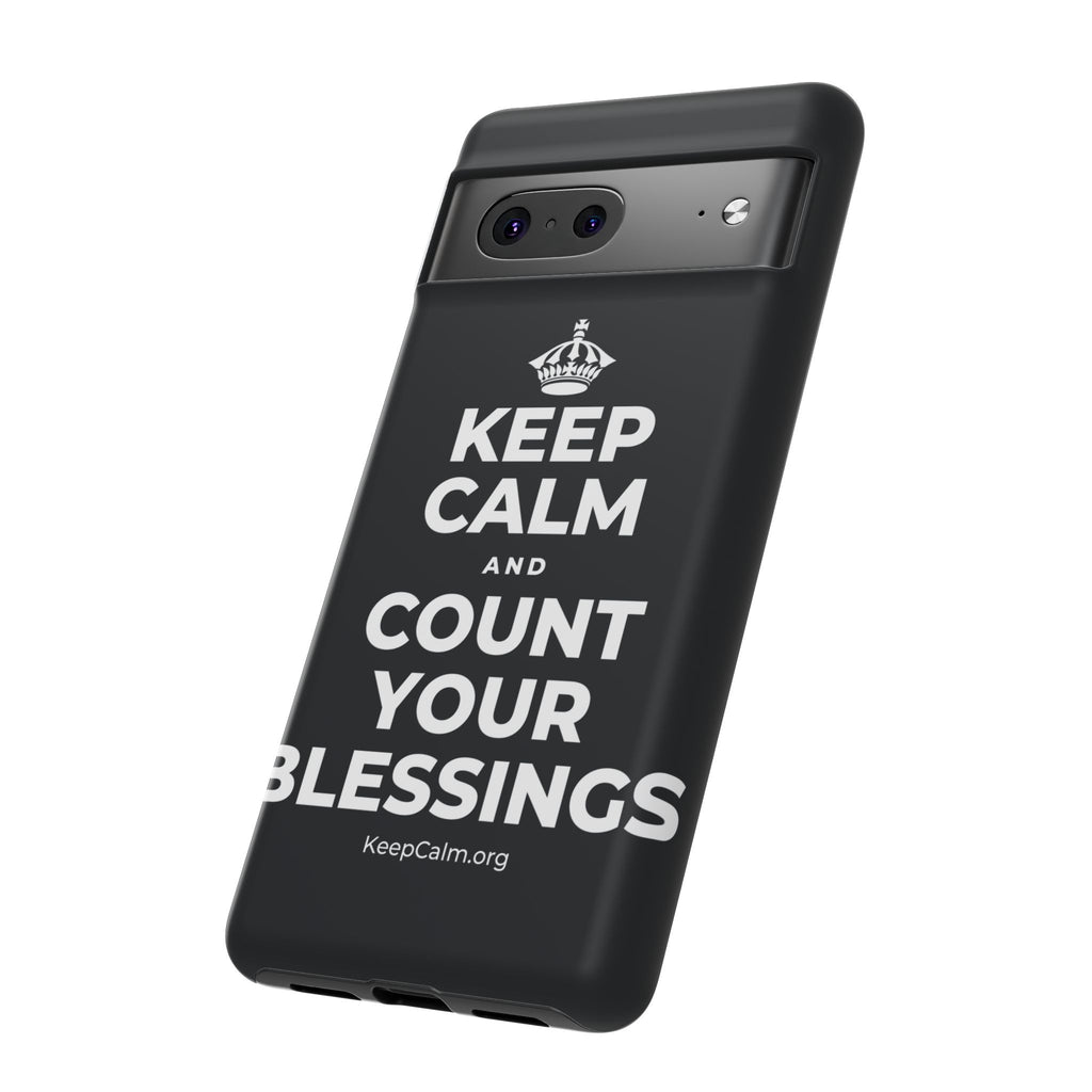 KEEP CALM AND COUNT YOUR BLESSINGS Phone Case (Dark)
