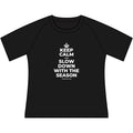 KEEP CALM AND SLOW DOWN WITH THE SEASON Women's Raglan Tee