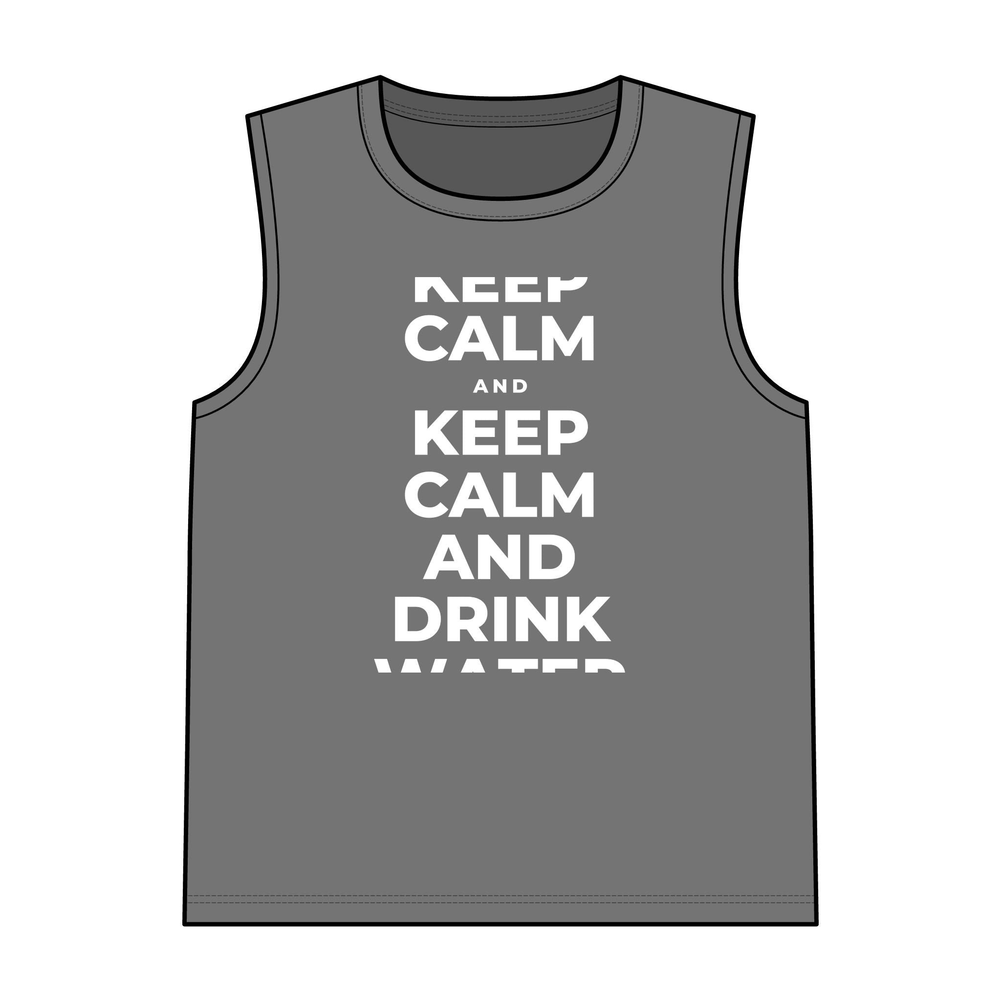 KEEP CALM AND DRINK WATER Tank Top