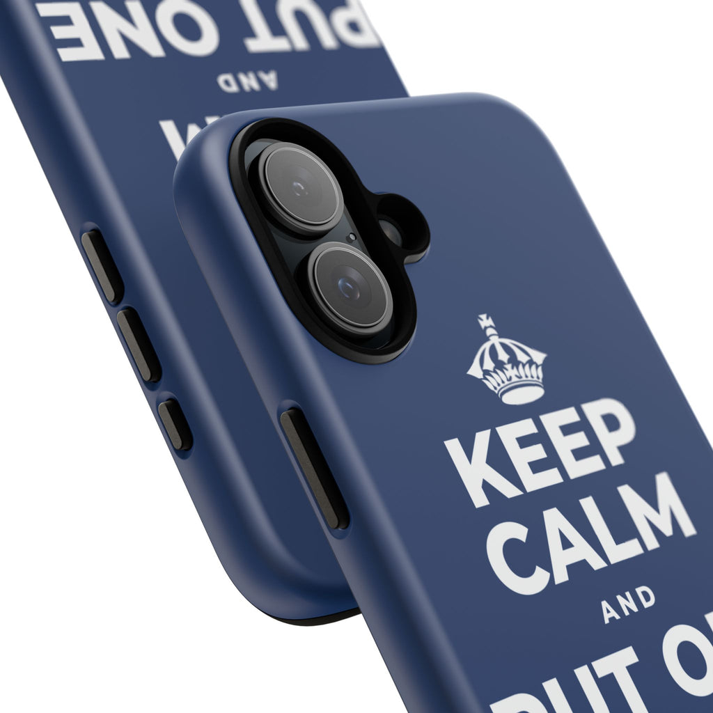 KEEP CALM AND PUT ONE THING RIGHT Phone Case