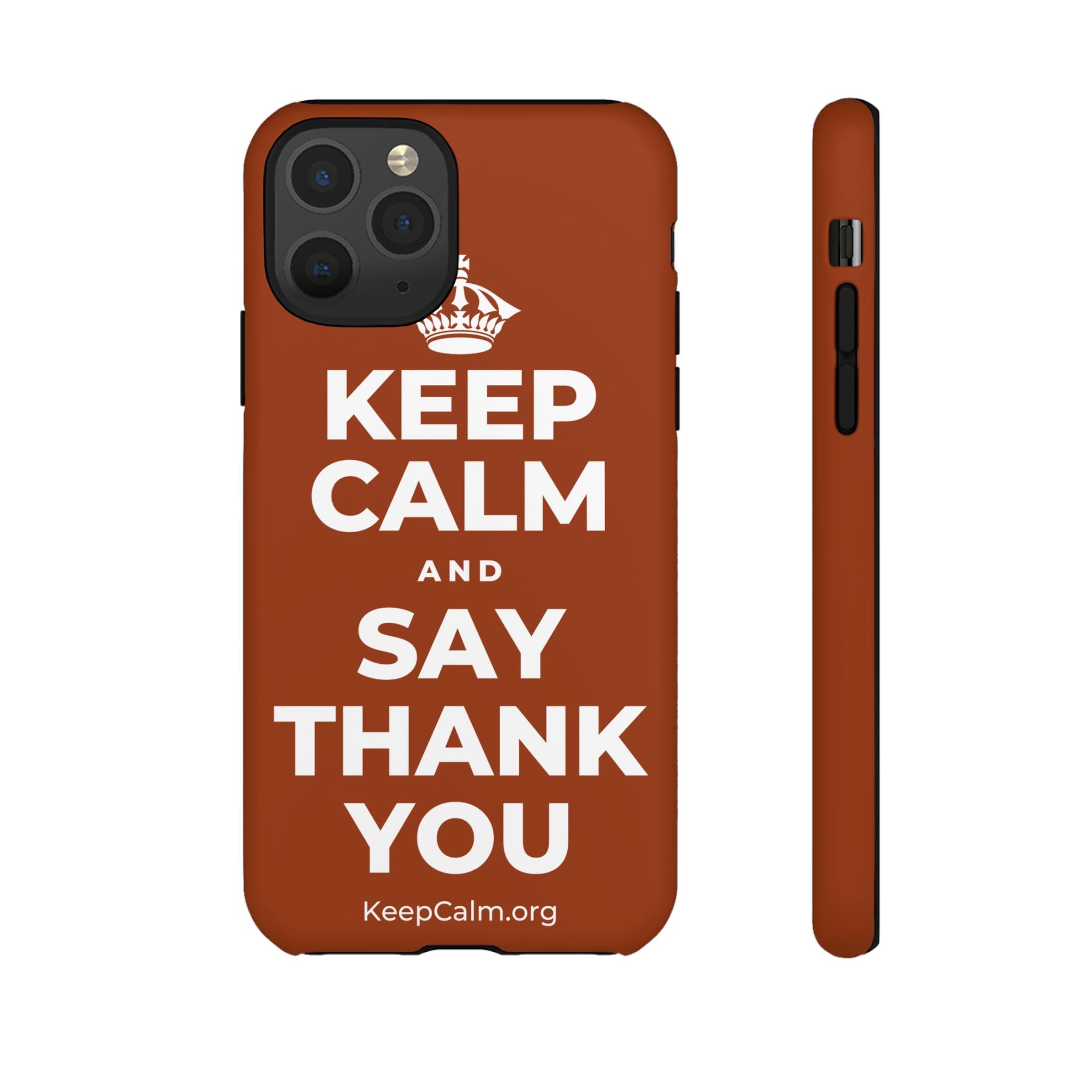 KEEP CALM AND SAY THANK YOU Phone Case
