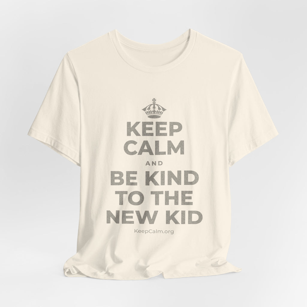 KEEP CALM AND BE KIND TO THE NEW KID T-Shirt (White–Asphalt)