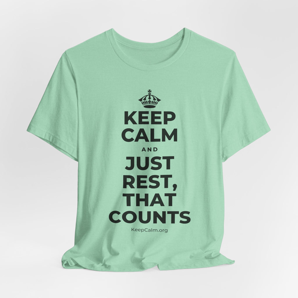 KEEP CALM AND JUST REST, THAT COUNTS T-Shirt (Baby Blue–Silver)