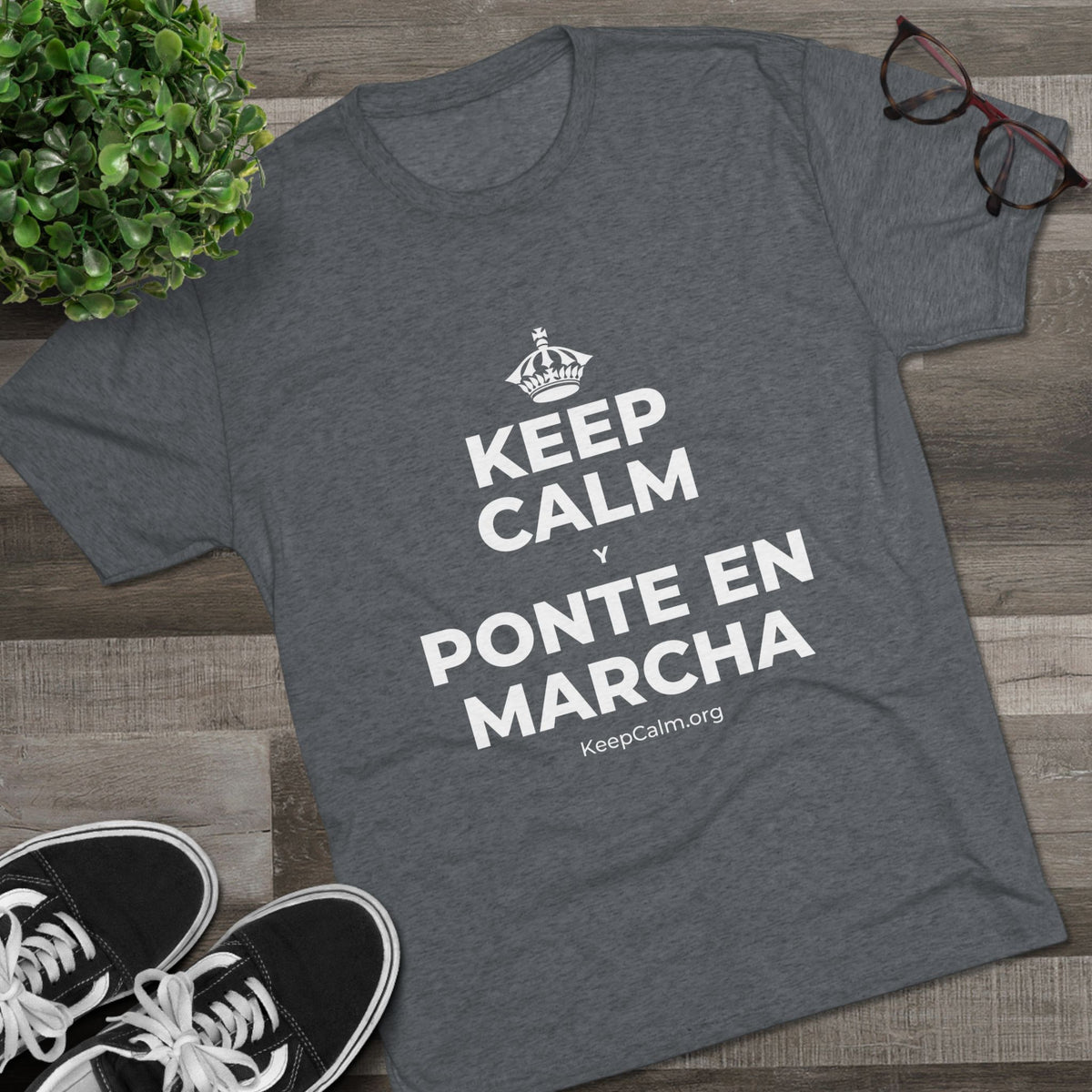 KEEP CALM Y PONTE EN MARCHA Tri-Blend Tee