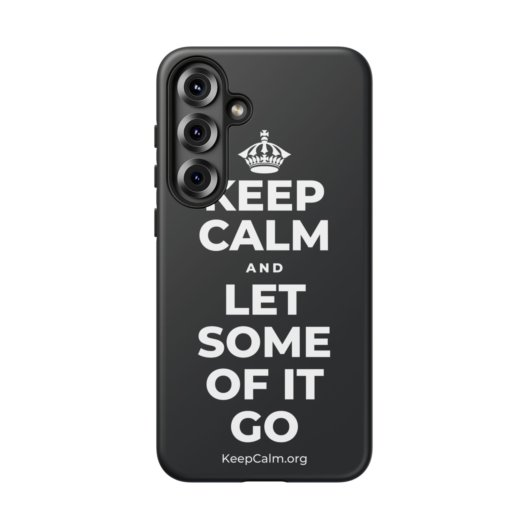 KEEP CALM AND LET SOME OF IT GO Phone Case (Dark)