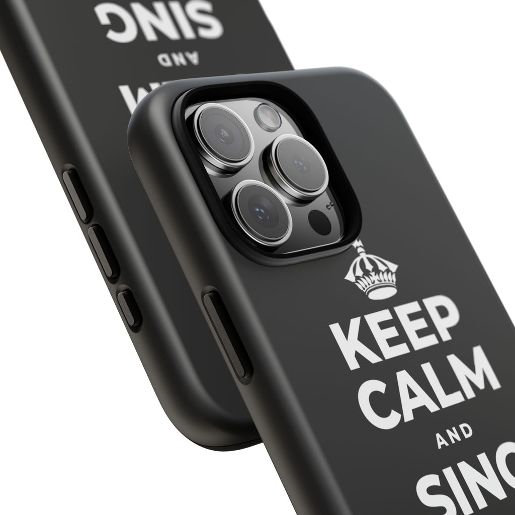 KEEP CALM AND SING WHILE YOU COOK Phone Case