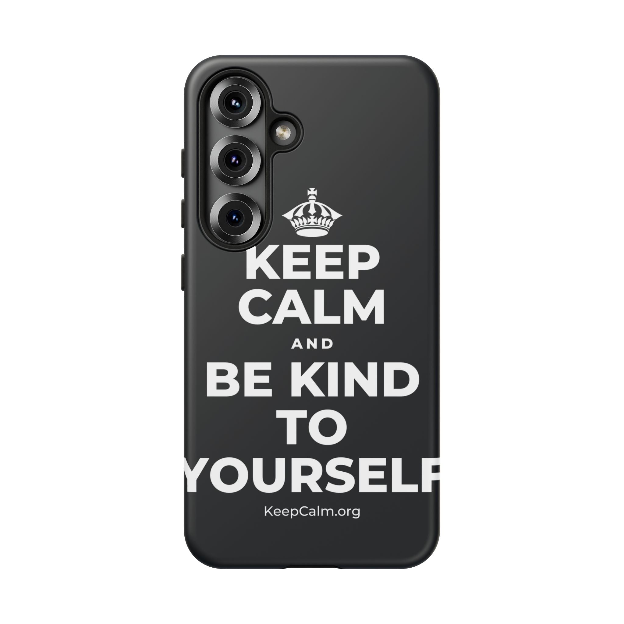 KEEP CALM AND BE KIND TO YOURSELF Phone Case (Dark)
