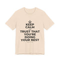 KEEP CALM AND TRUST THAT YOU'RE DOING YOUR BEST T-Shirt (Soft Cream–Heather Mauve)