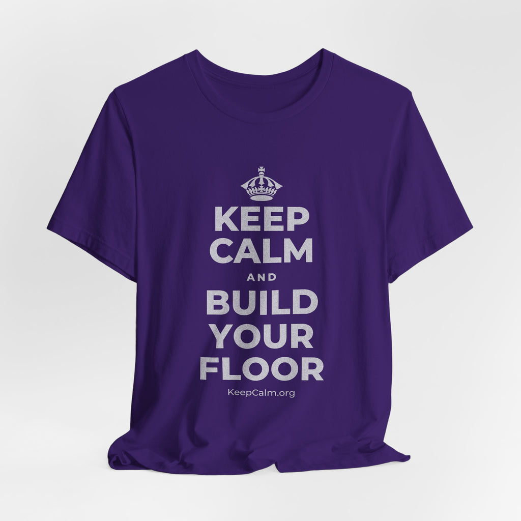 KEEP CALM AND BUILD YOUR FLOOR T-Shirt (Soft Cream–Heather Mauve)