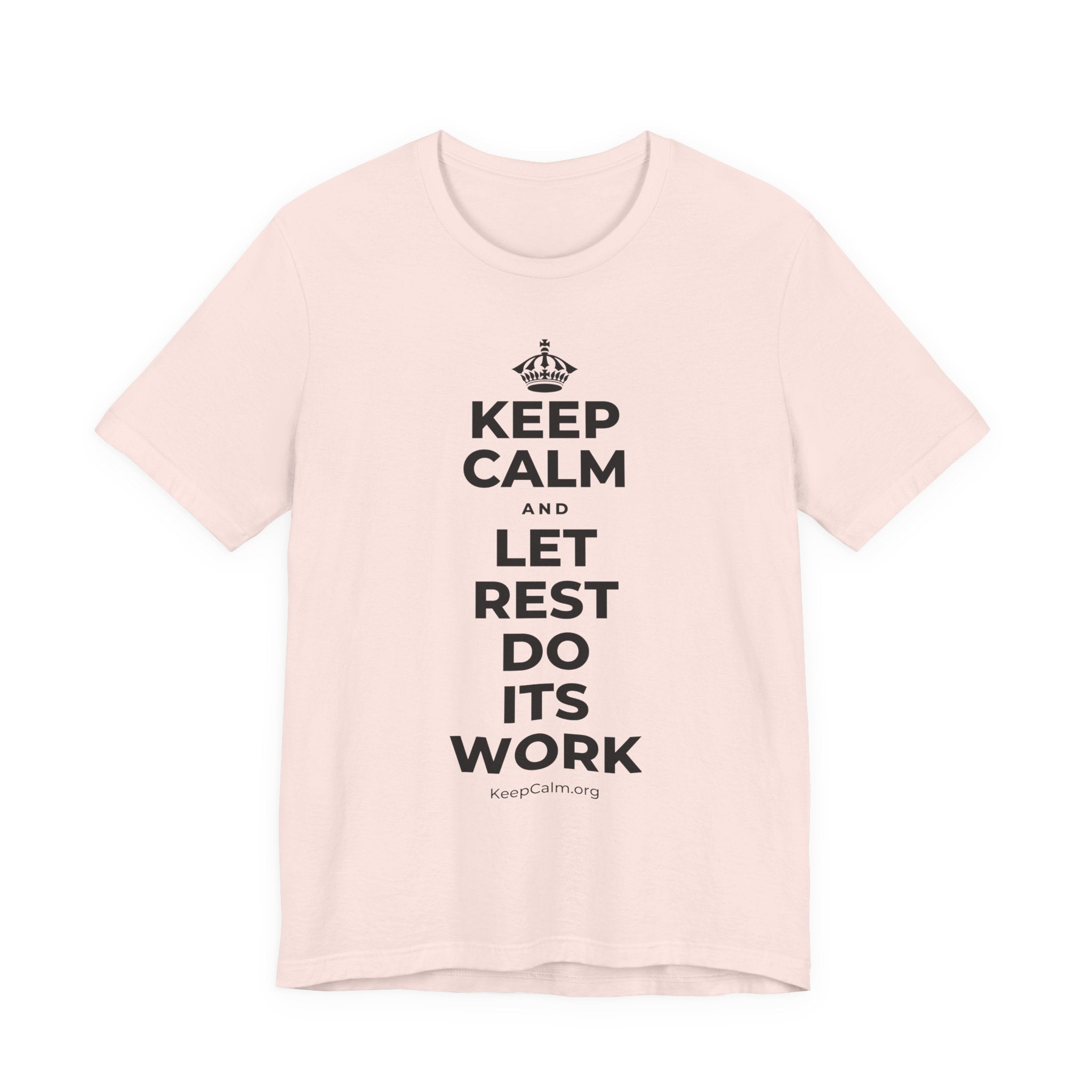 KEEP CALM AND LET REST DO ITS WORK T-Shirt (Soft Cream–Heather Mauve)