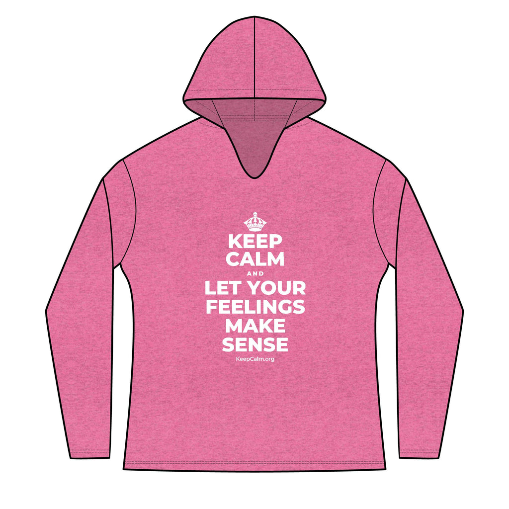KEEP CALM AND LET YOUR FEELINGS MAKE SENSE Women's Long Sleeve Hoodie