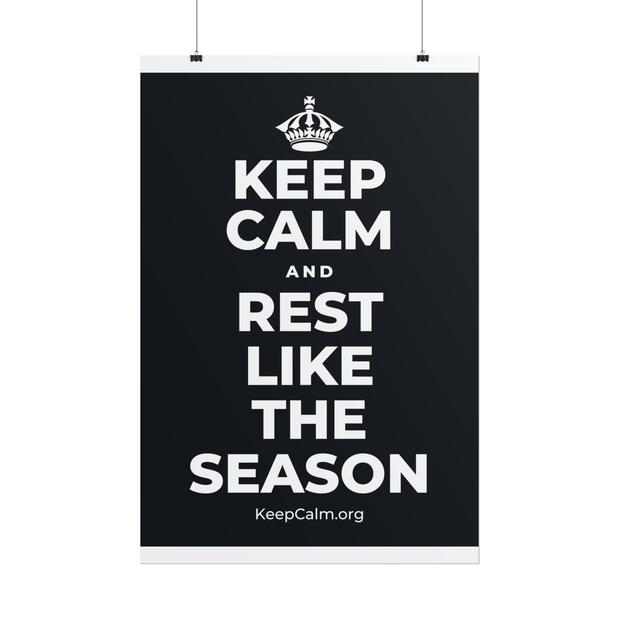 KEEP CALM AND REST LIKE THE SEASON Poster (Dark)