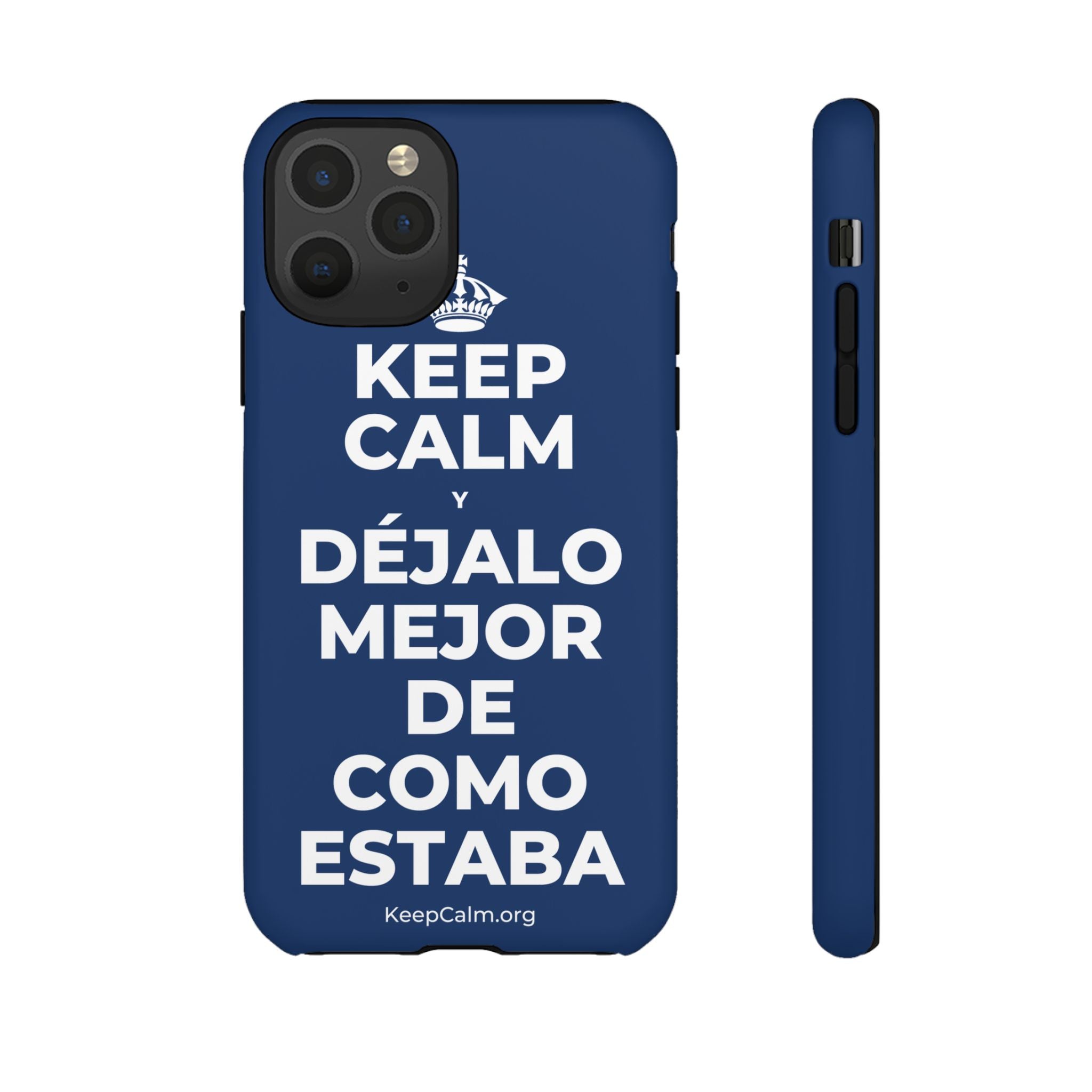 KEEP CALM Y DÉJALO MEJOR DE COMO ESTABA Phone Case