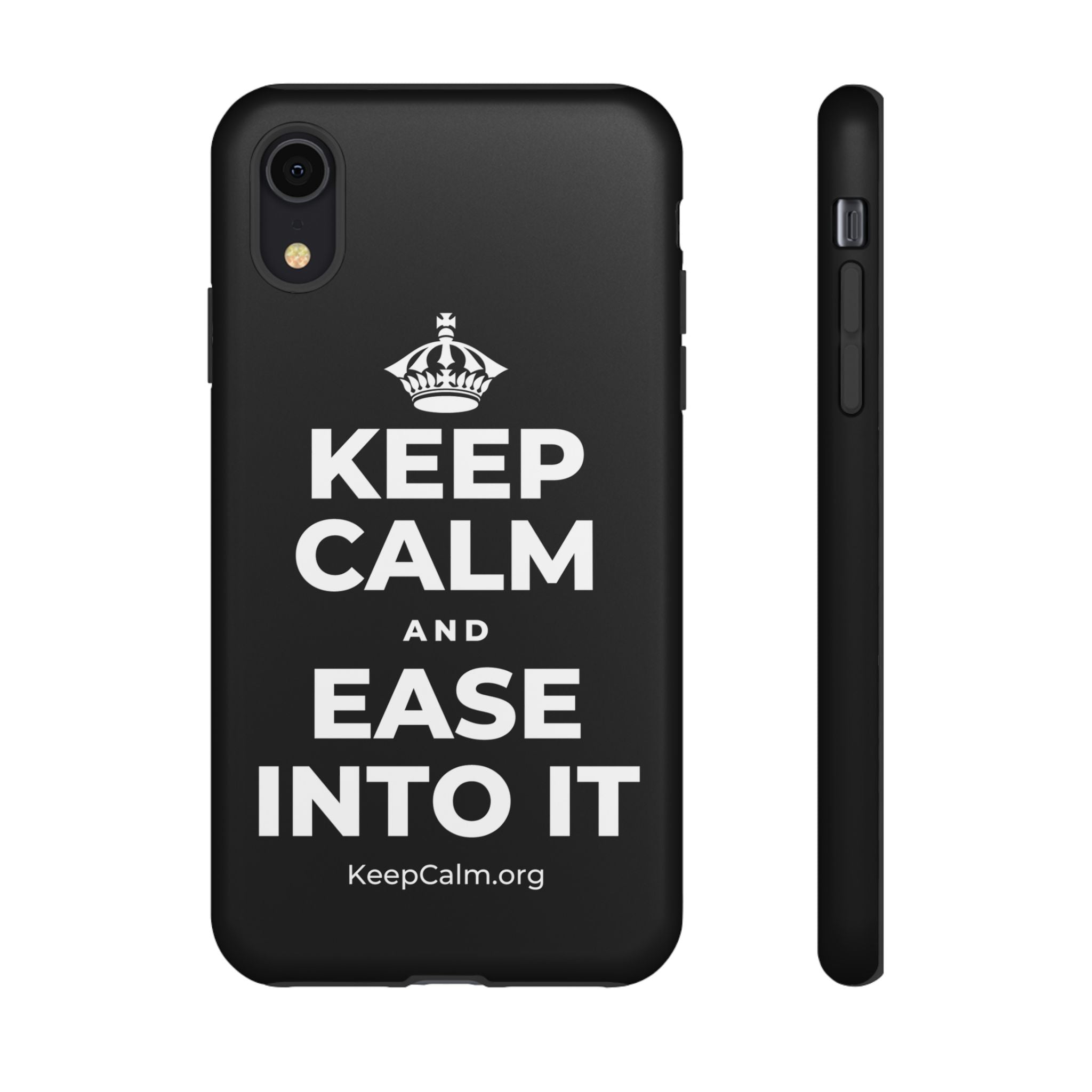 KEEP CALM AND EASE INTO IT Phone Case