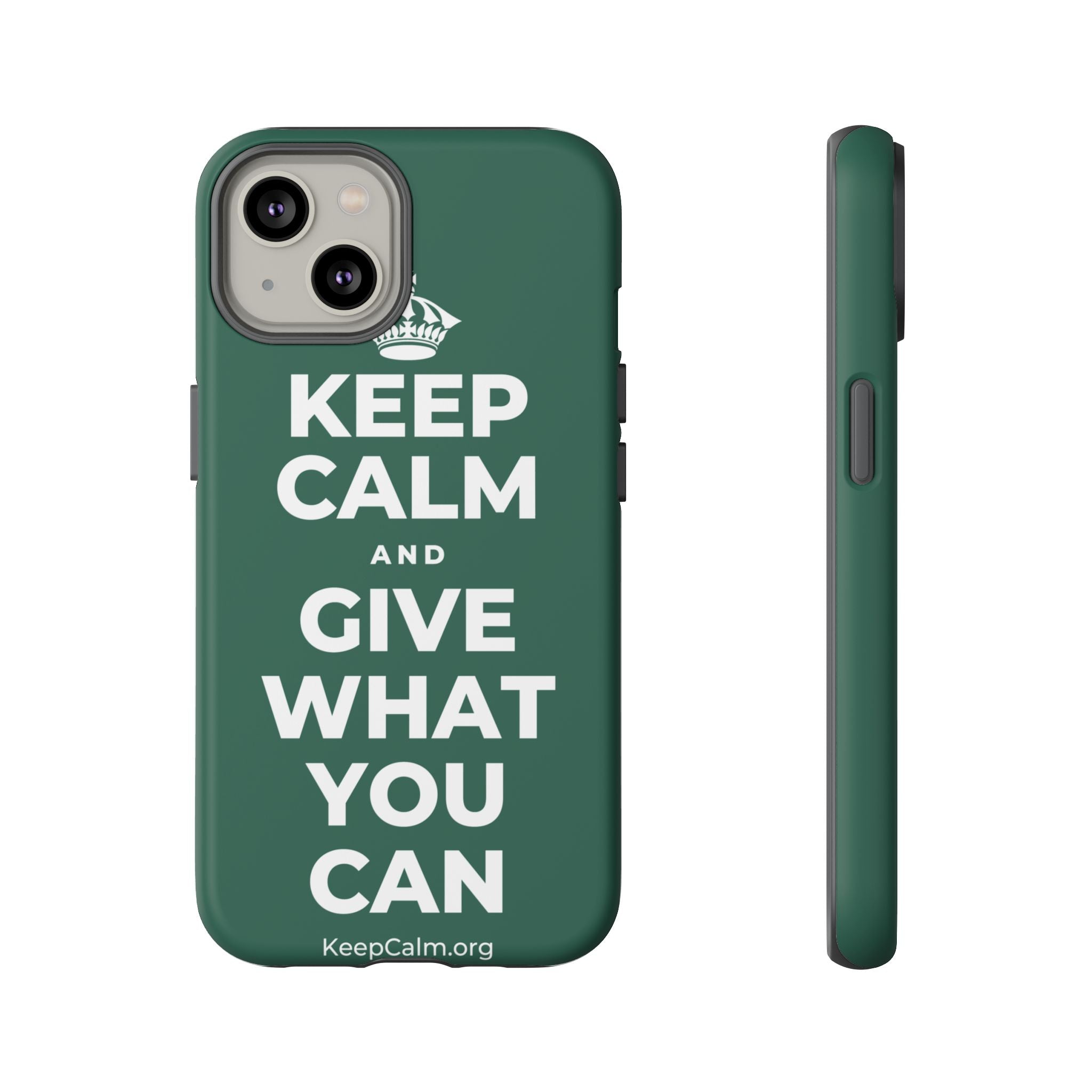 KEEP CALM AND GIVE WHAT YOU CAN Phone Case