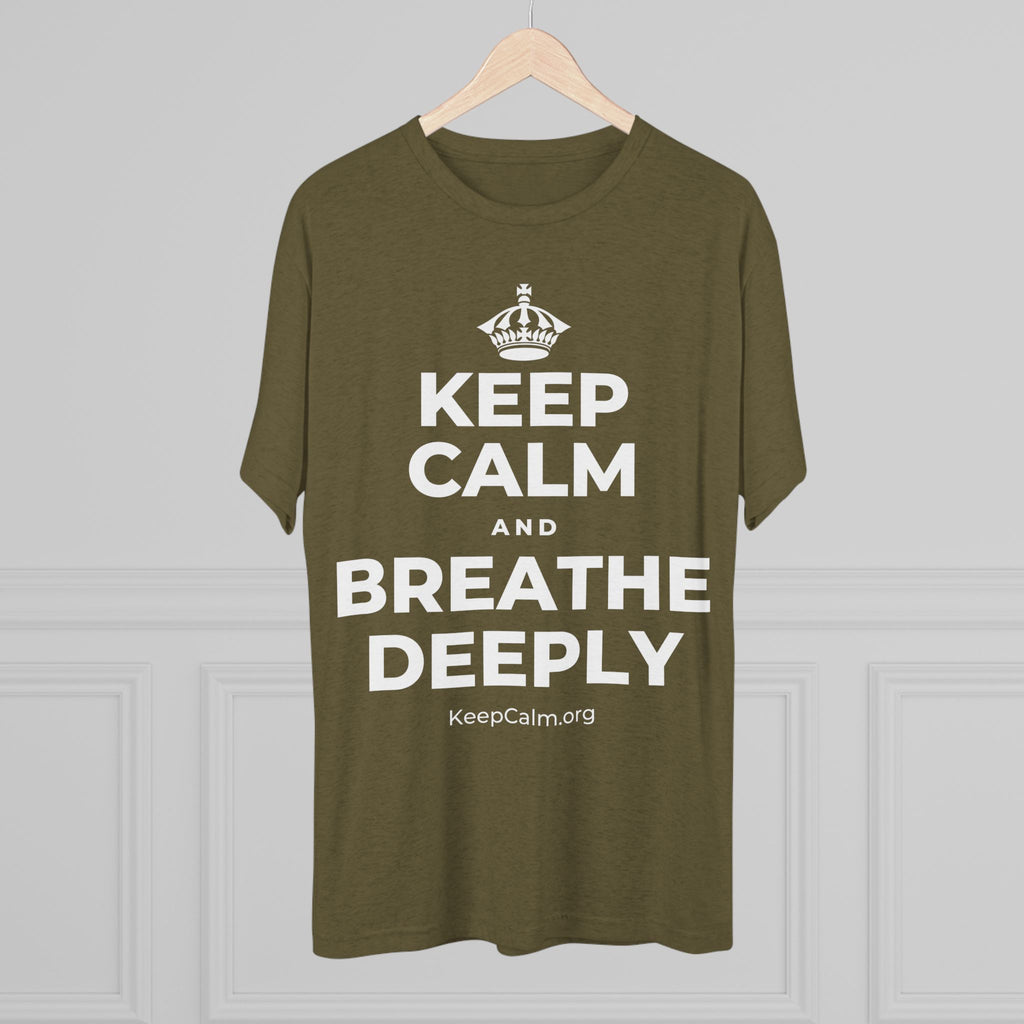 KEEP CALM AND BREATHE DEEPLY Tri-Blend Tee