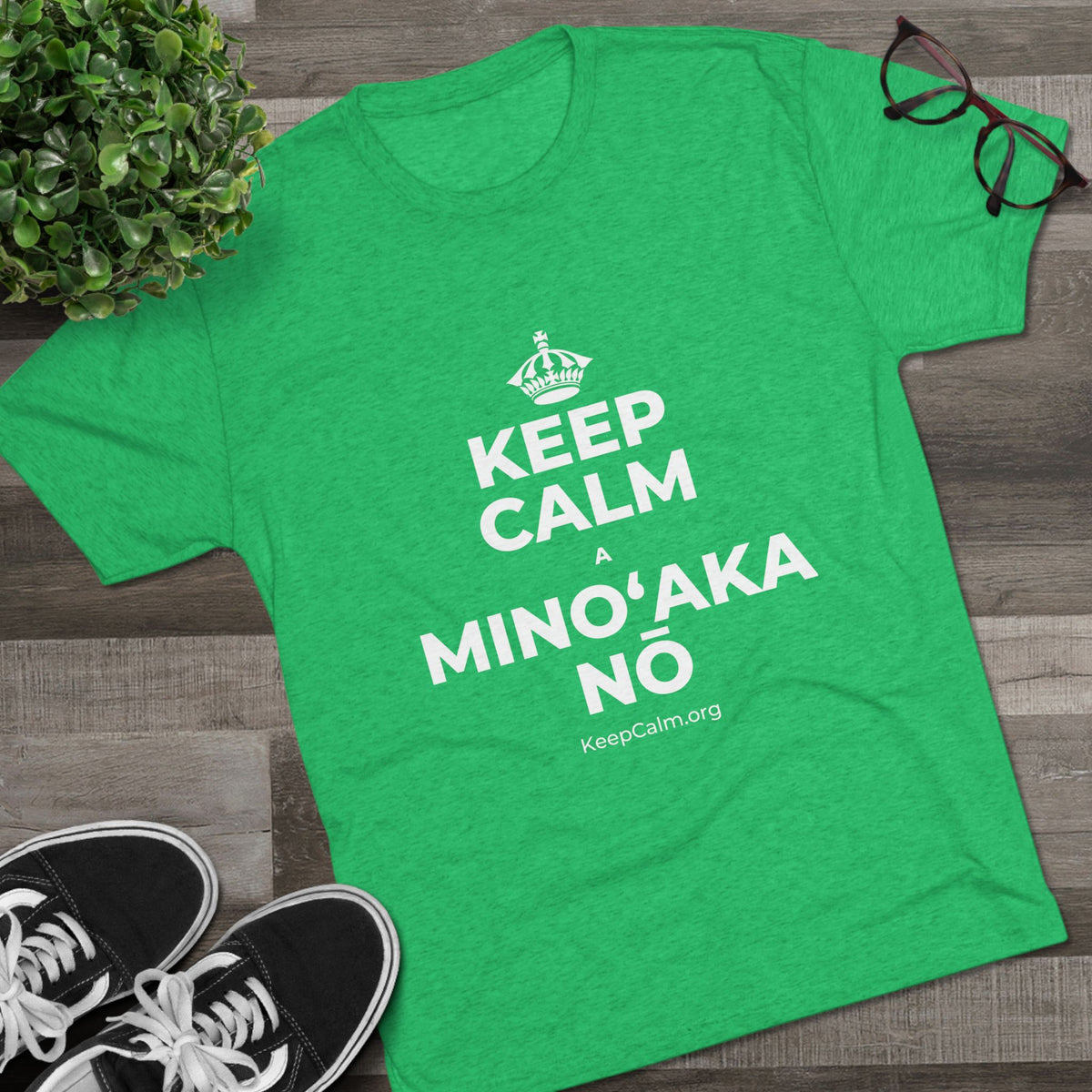KEEP CALM A MINOʻAKA NŌ Tri-Blend Tee