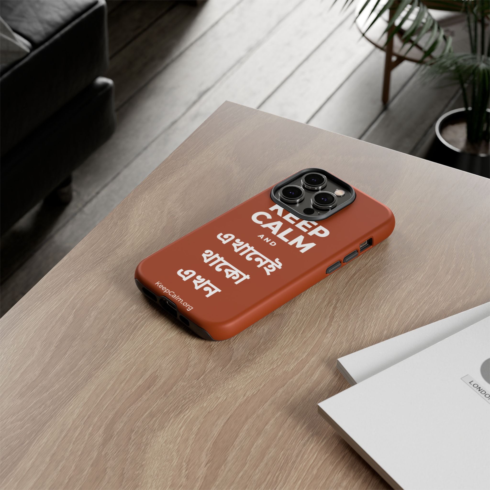 KEEP CALM AND এখানেই থাকো এখন Phone Case