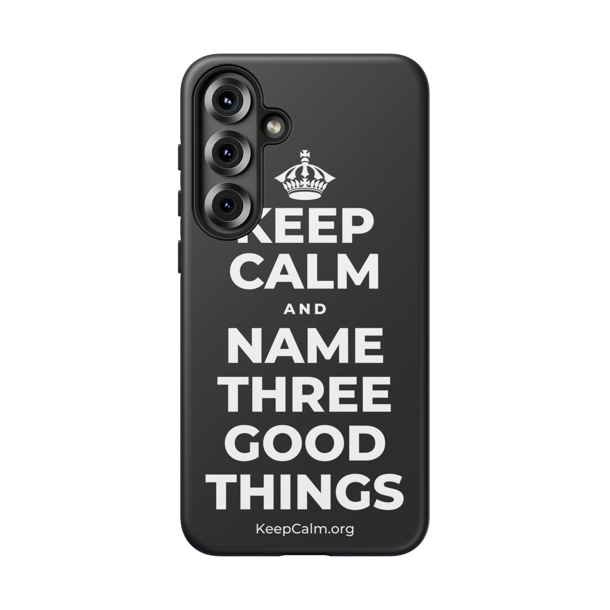 KEEP CALM AND NAME THREE GOOD THINGS Phone Case (Dark)