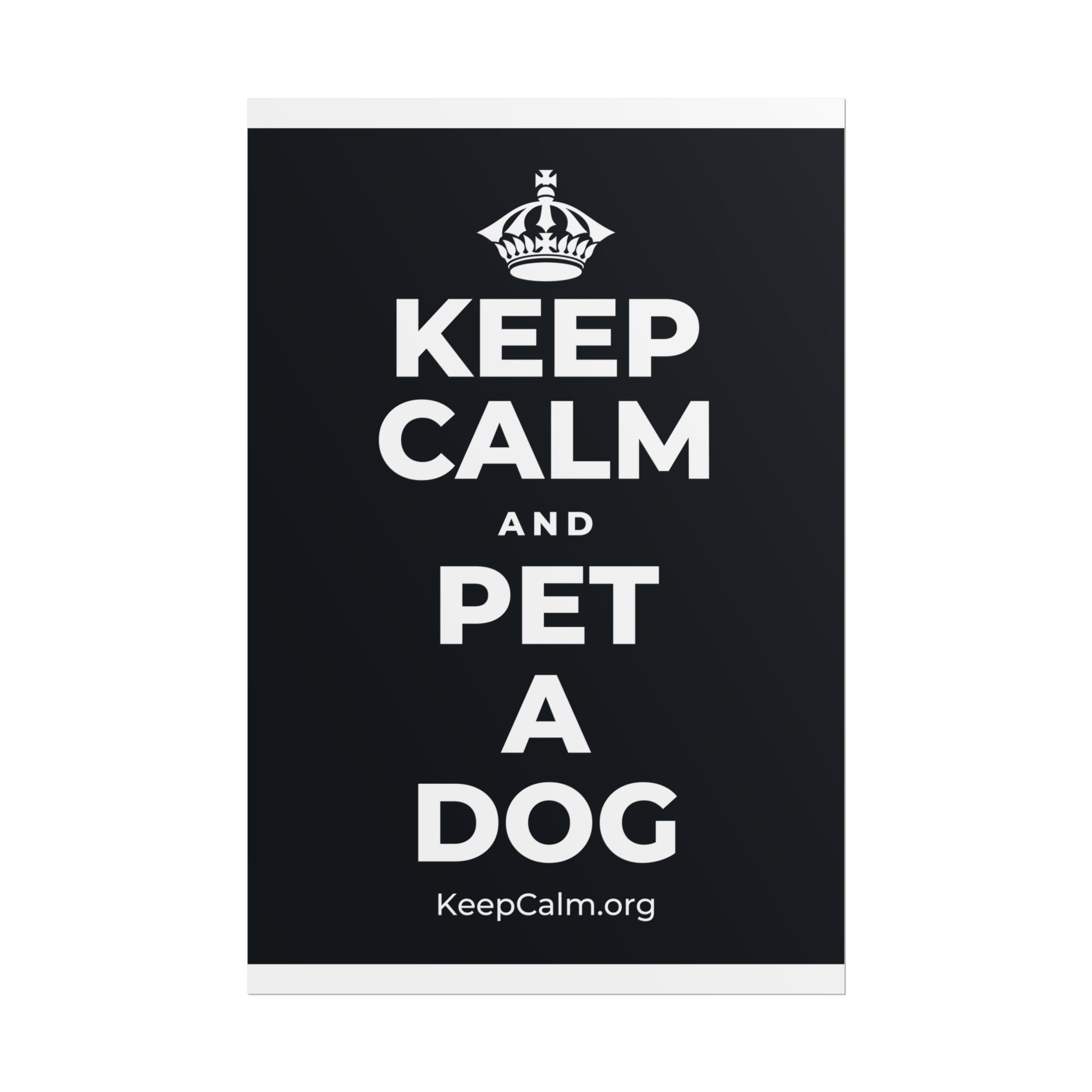KEEP CALM AND PET A DOG Poster (Dark)