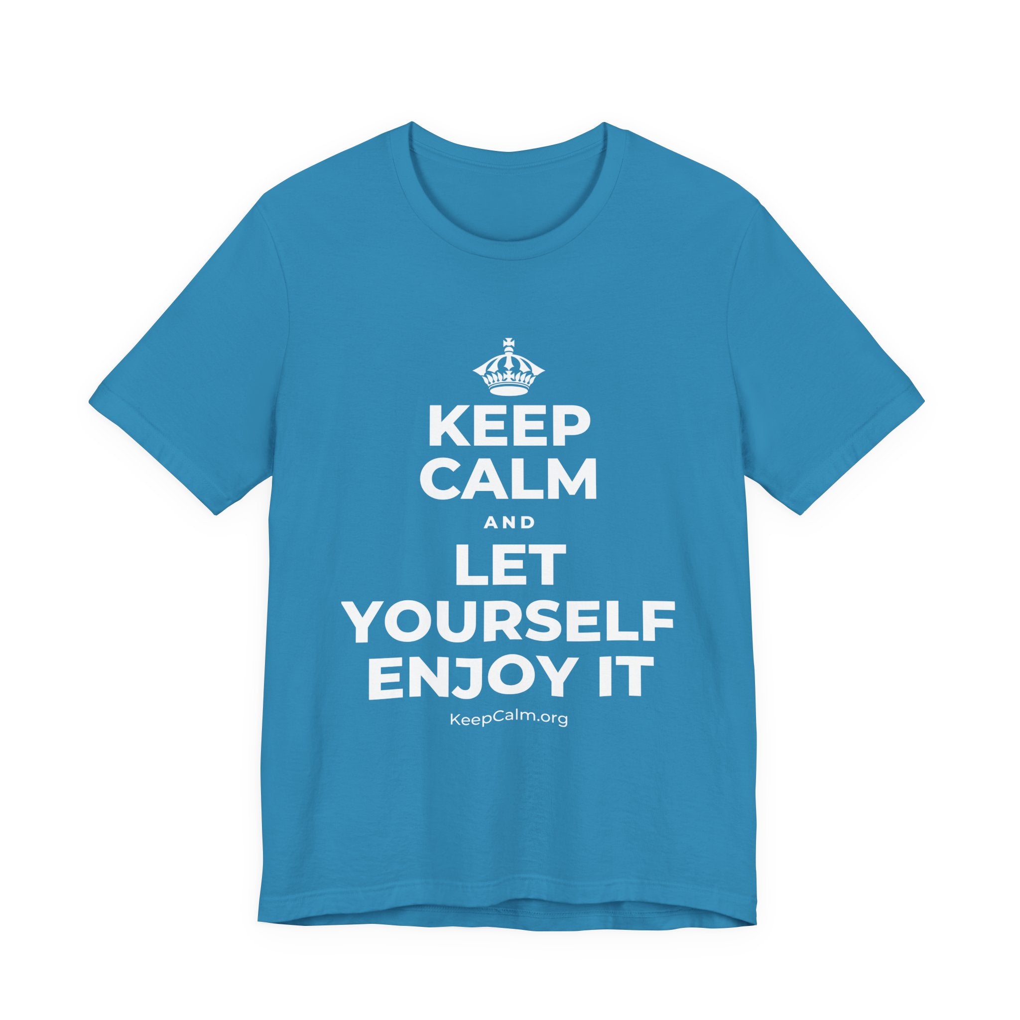 KEEP CALM AND LET YOURSELF ENJOY IT T-Shirt (White–Asphalt)
