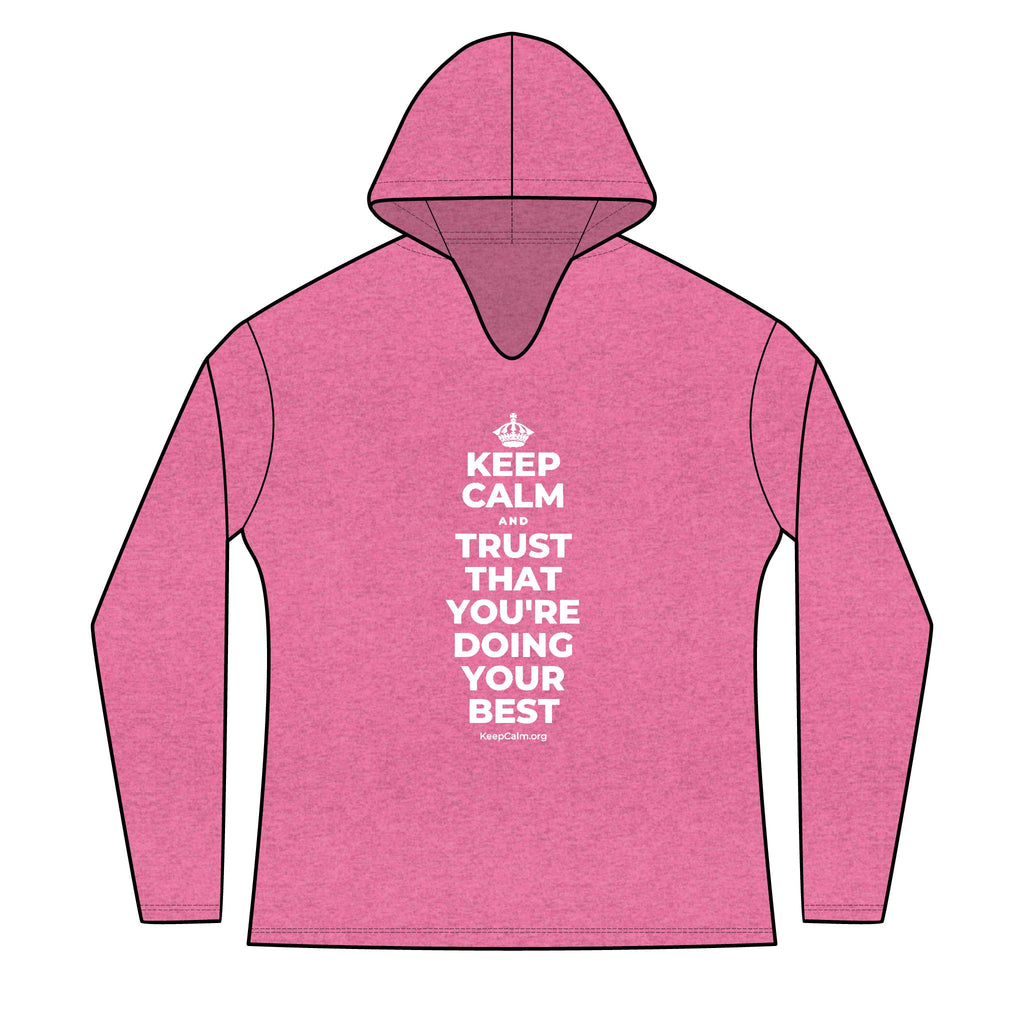 KEEP CALM AND TRUST THAT YOU'RE DOING YOUR BEST Women's Long Sleeve Hoodie