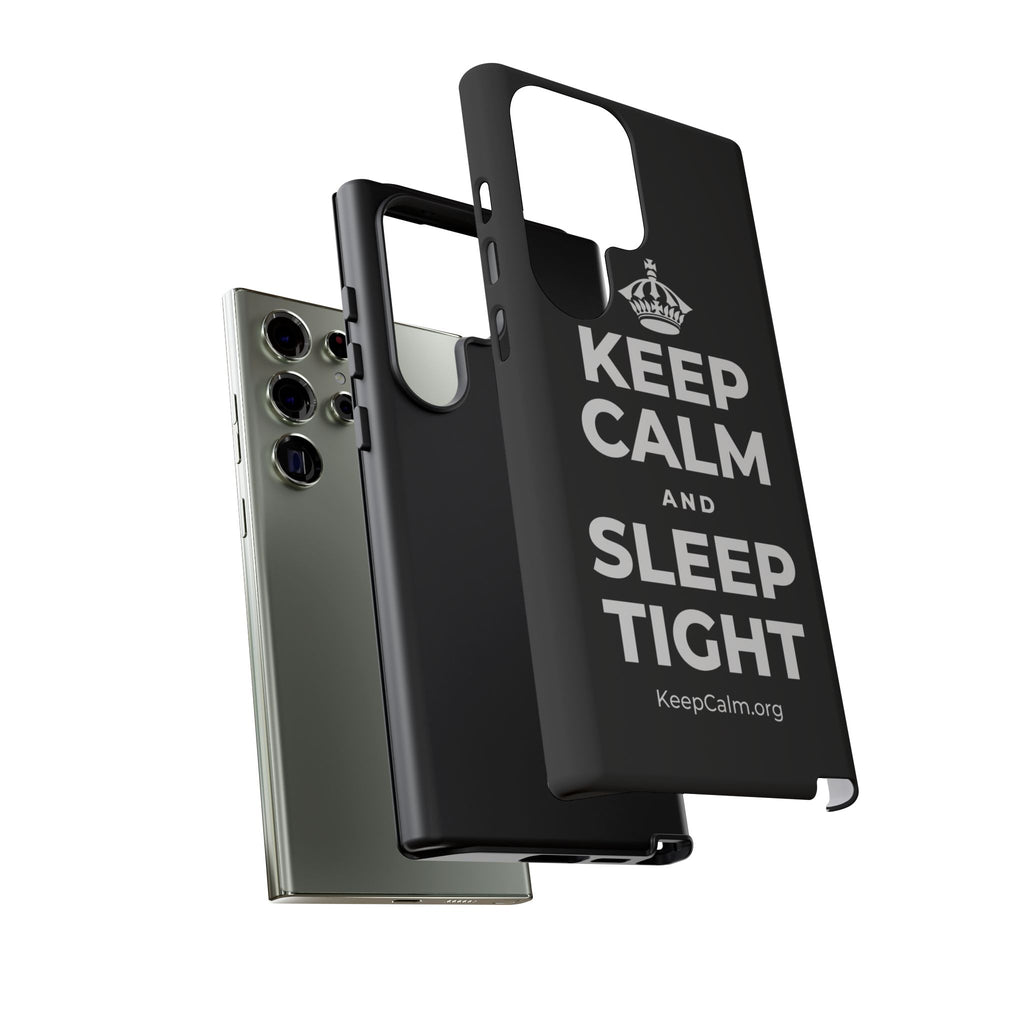 KEEP CALM AND SLEEP TIGHT Phone Case