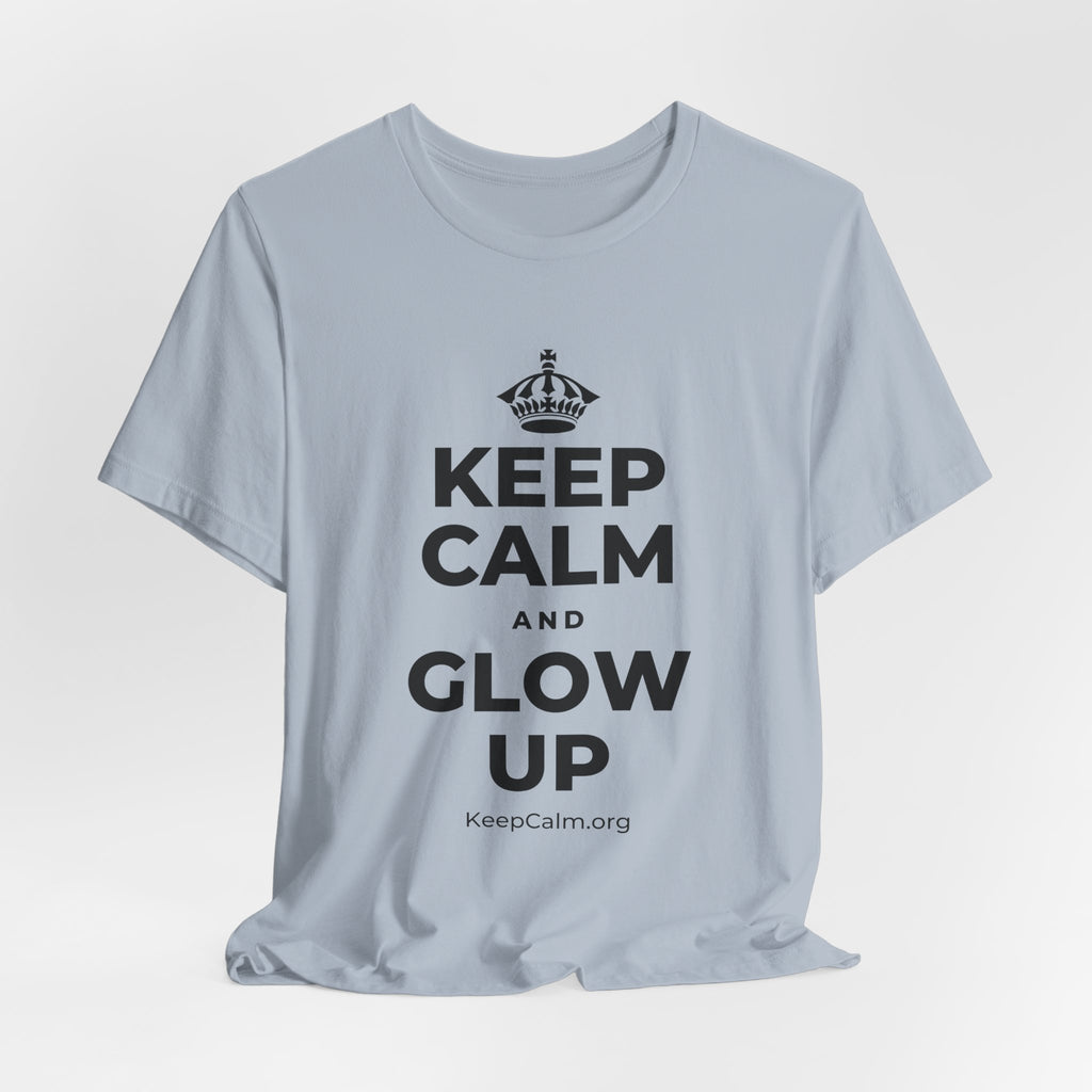 KEEP CALM AND GLOW UP T-Shirt (White–Asphalt)