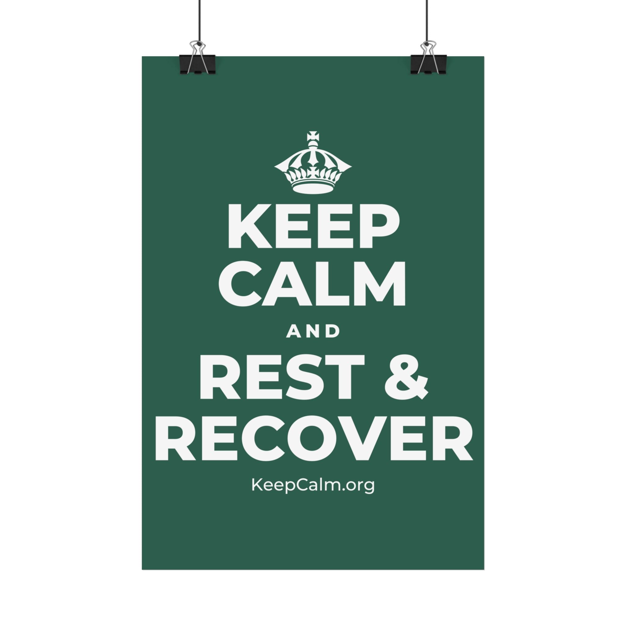 KEEP CALM AND REST & RECOVER Satin Poster