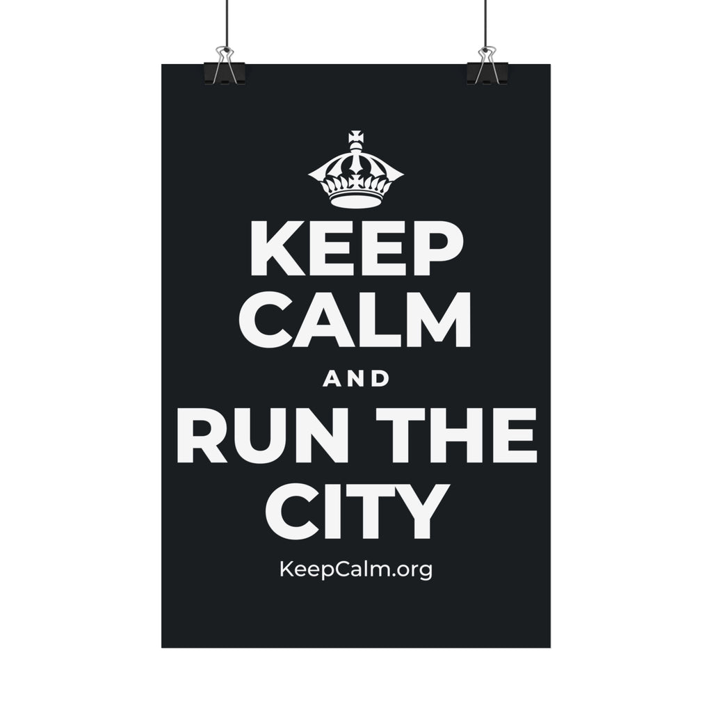 KEEP CALM AND RUN THE CITY Satin Poster (Dark)
