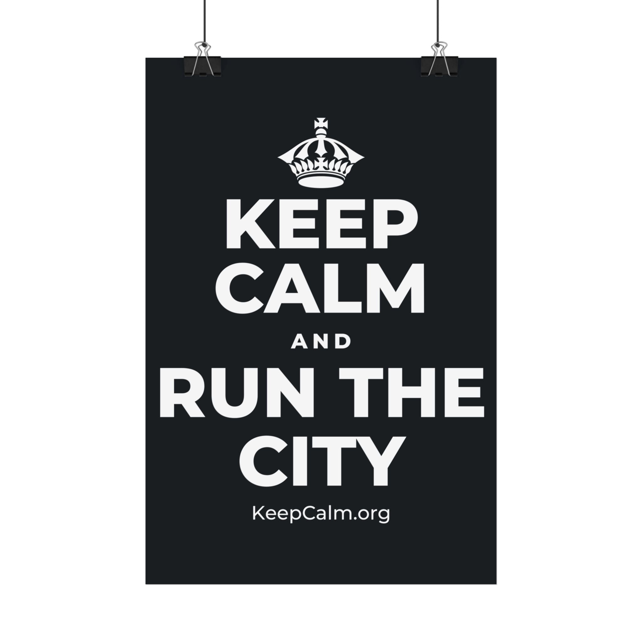 KEEP CALM AND RUN THE CITY Satin Poster (Dark)