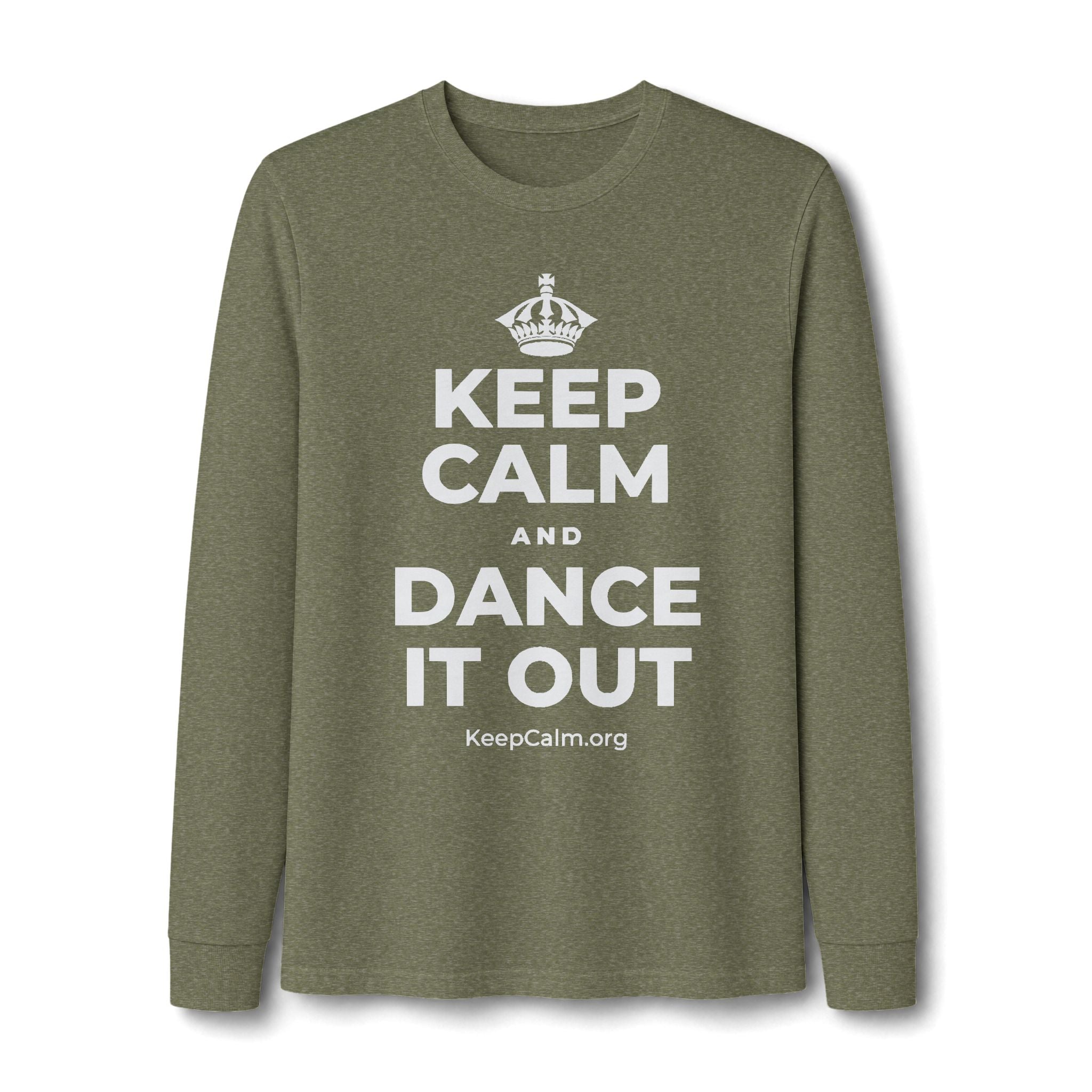 KEEP CALM AND DANCE IT OUT Long Sleeve Tee