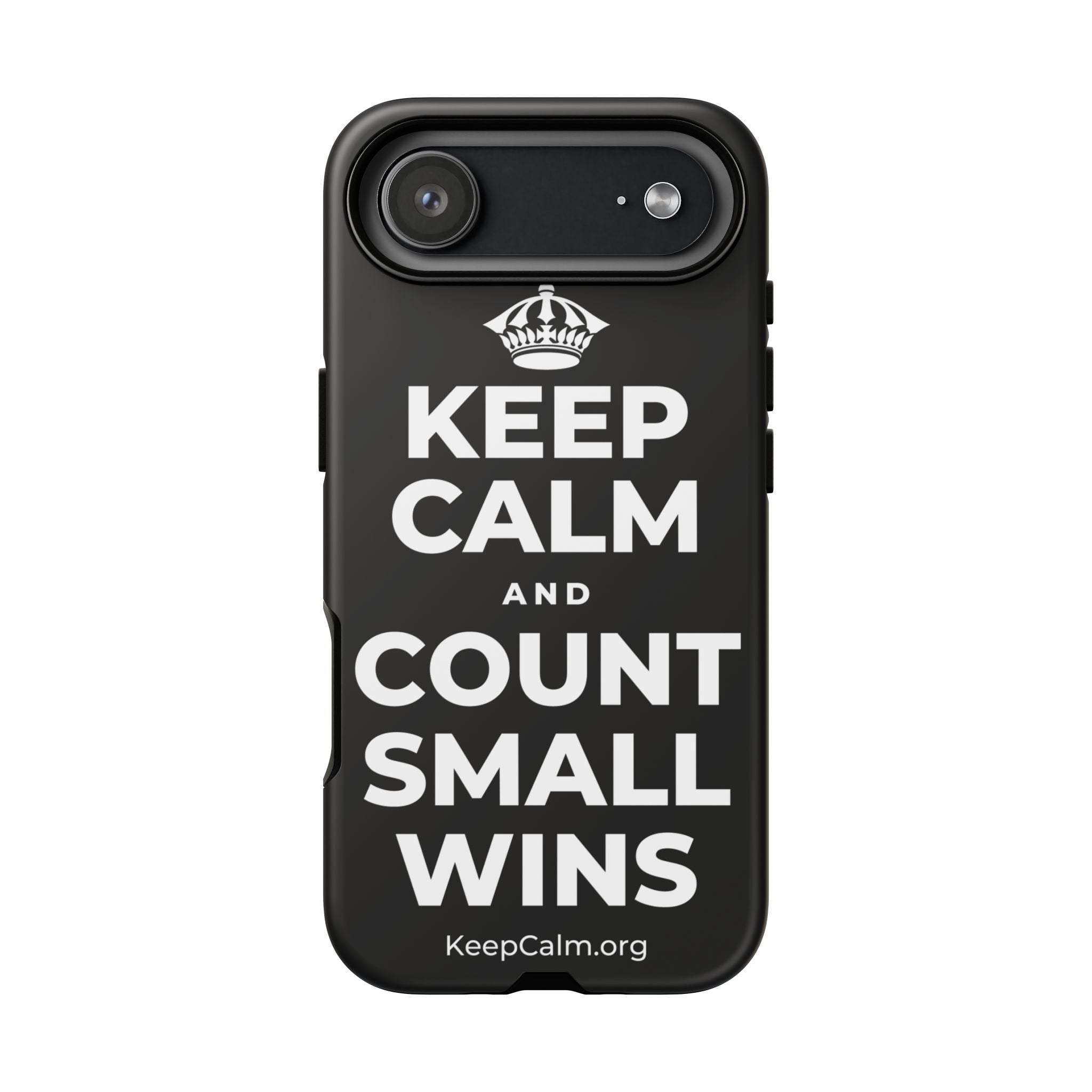 KEEP CALM AND COUNT SMALL WINS Phone Case