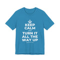 KEEP CALM AND TURN IT ALL THE WAY UP T-Shirt (White–Asphalt)