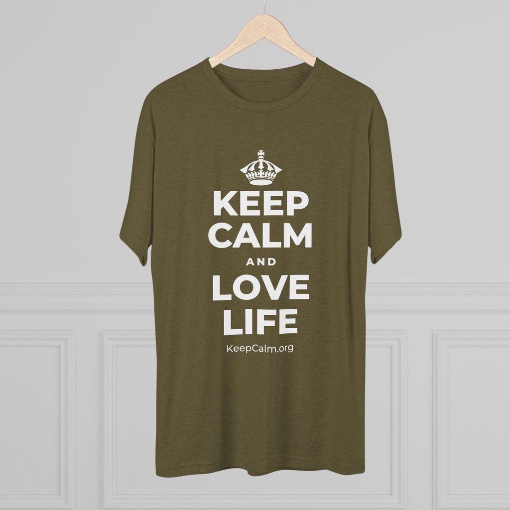 KEEP CALM AND LOVE LIFE Tri-Blend Tee