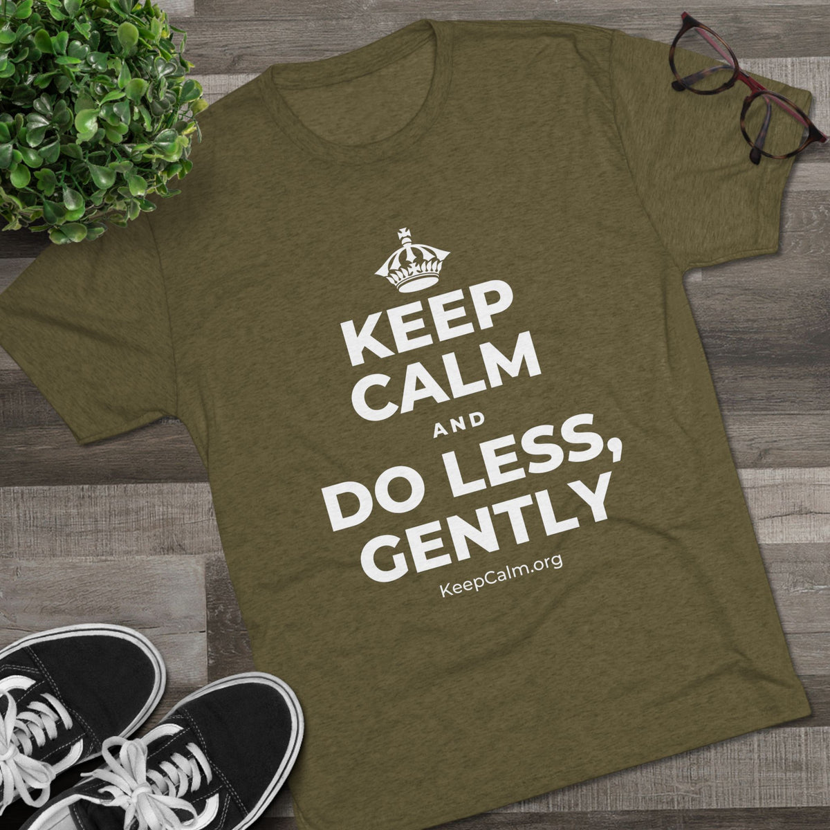 KEEP CALM AND DO LESS, GENTLY Tri-Blend Tee