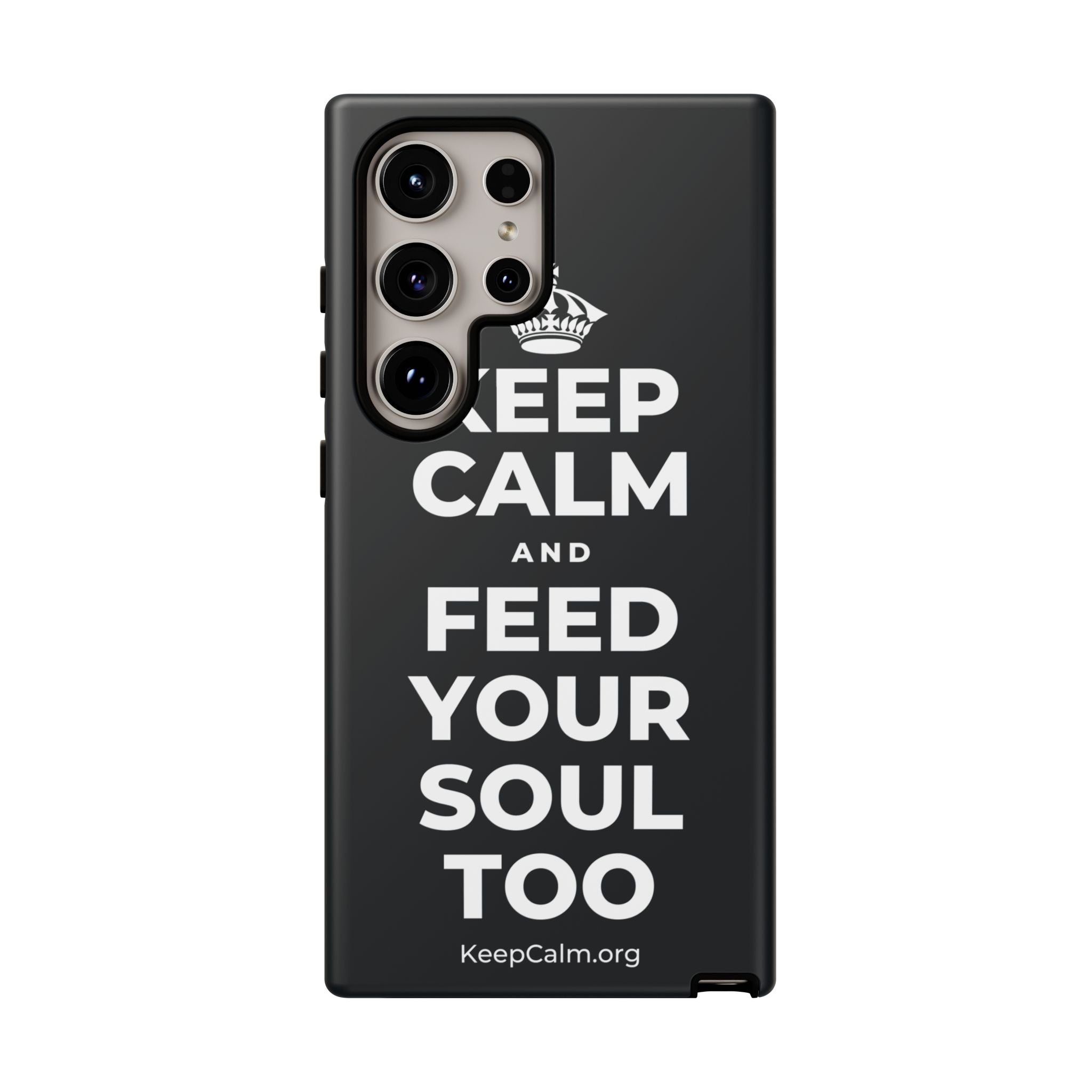 KEEP CALM AND FEED YOUR SOUL TOO Phone Case (Dark)